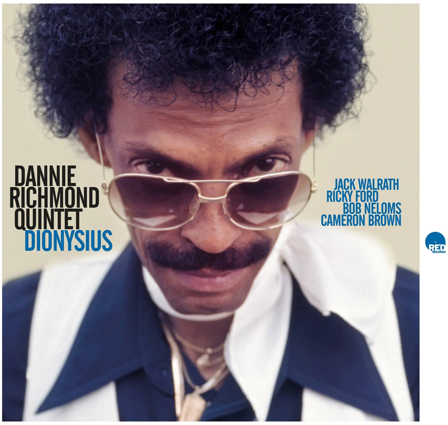 DANNIE RICHMOND QUINTET
DIONYSIUS
JACK WALRATH
RICKY FORD
BOB NELOMS
CAMERON BROWN
RED RECORDS