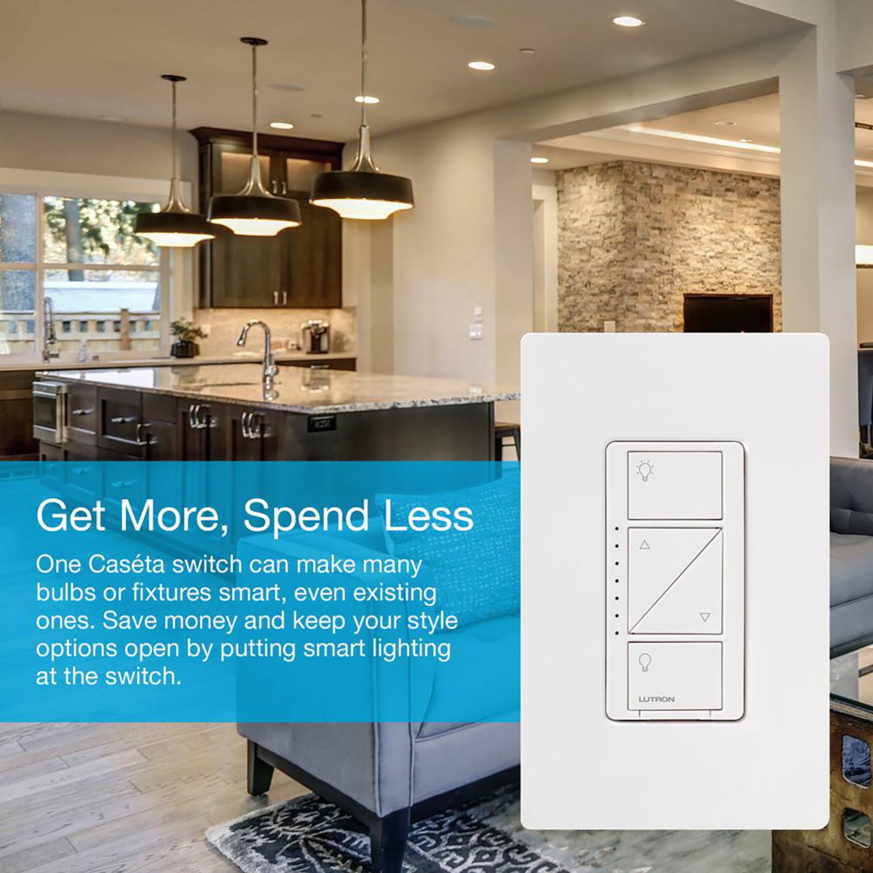 Get More, Spend Less. One Casta switch can make many bulbs or fixtures smart, even existing ones. Save money and keep your style options open by putting smart lighting at the switch.