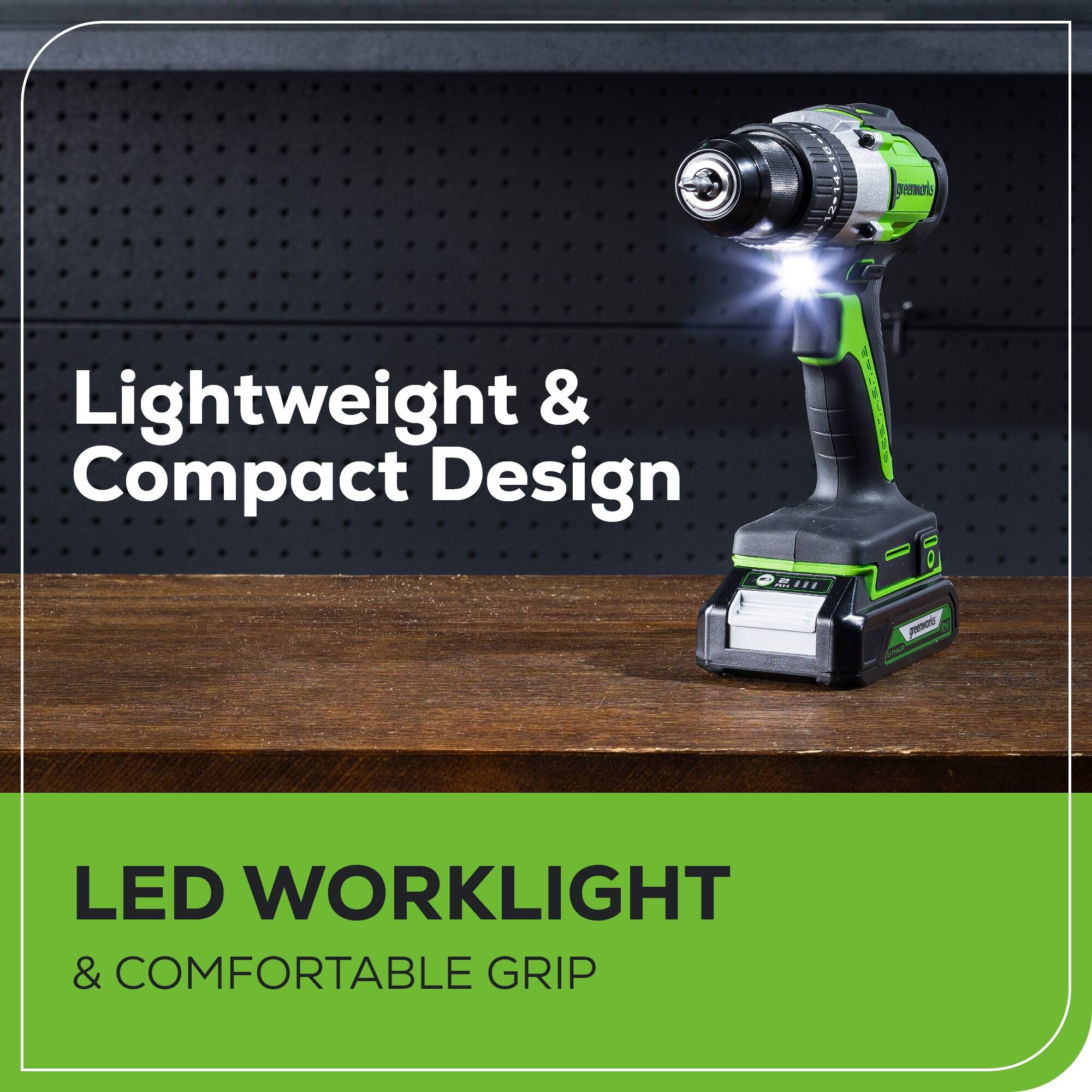 Lightweight & Compact Design

LED WORKLIGHT & COMFORTABLE GRIP