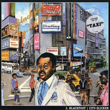 Sure, here is the corrected and grouped text from the image:
**Album Title:**
- Blackfoot City-Slicker
**Band Name:**
- Blackfoot
**Song Titles:**
- Street Gang
- Dumb Down
- Contains the "Taxi"
- J. Blackfoot
**Additional Text:**
- City-Slicker
- Contains the "Taxi"
- J. Blackfoot
**Other Text:**
- Blackfoot
- Street Gang
- Dumb Down
- Contains the "Taxi"
- J. Blackfoot
- City-Slicker