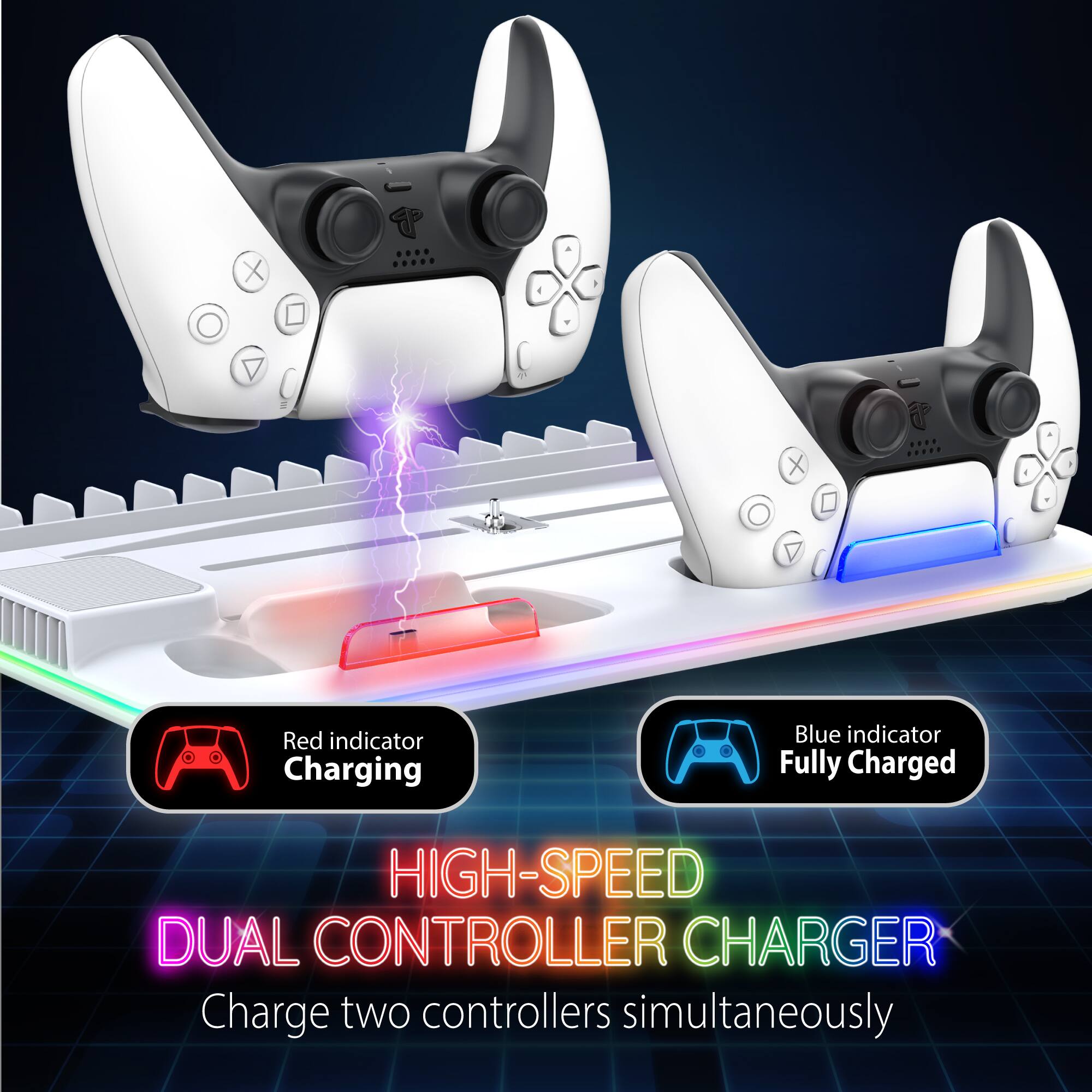 Red indicator Charging  
Blue indicator Fully Charged  
HIGH-SPEED DUAL CONTROLLER CHARGER  
Charge two controllers simultaneously