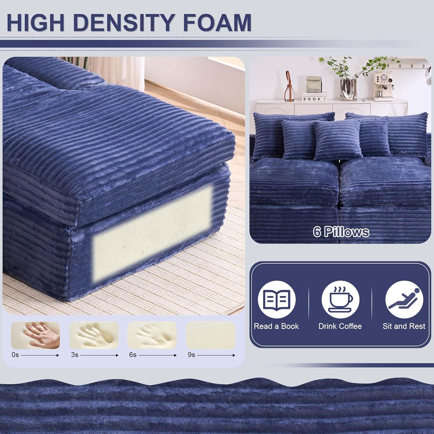 HIGH DENSITY FOAM  
6 Pillows  

Read a Book  
Drink Coffee  
Sit and Rest  

Os 3s 6s 9s
