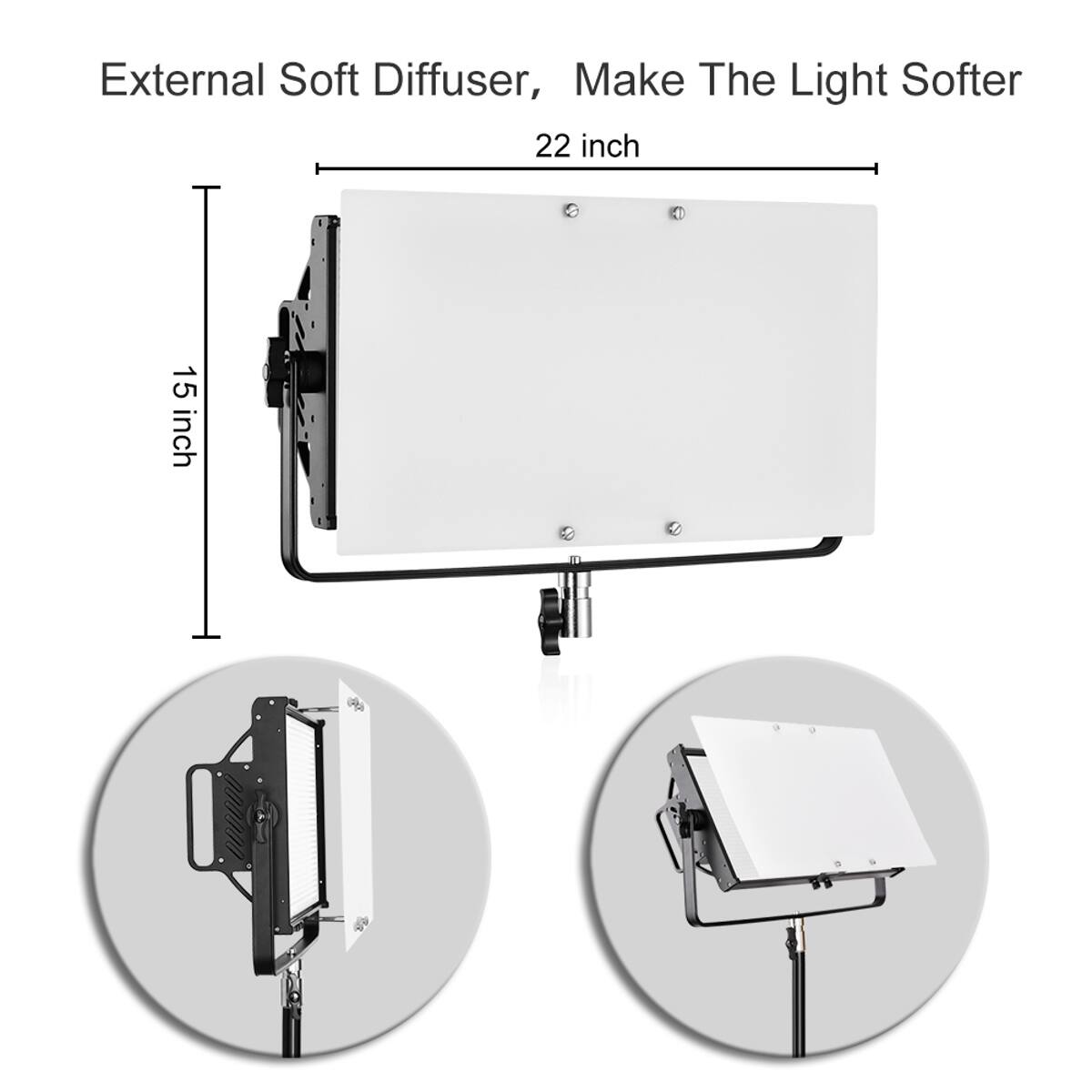 External Soft Diffuser, Make The Light Softer  
22 inch x 15 inch