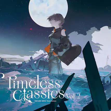 Timeless Classics Vol.2
SQUARE ENIX Vocal Covers