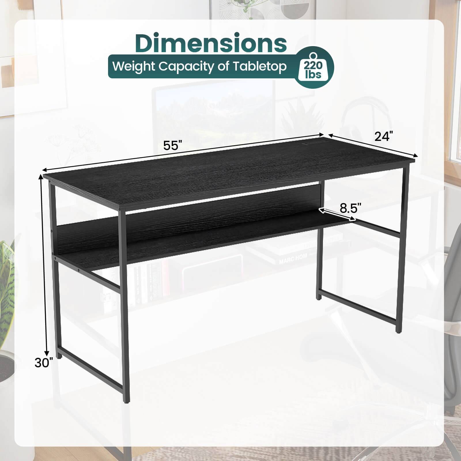 Dimensions  
Weight Capacity of Tabletop: 220 lbs  
Tabletop: 55" x 24"  
Shelf: 8.5"  
Height: 30"