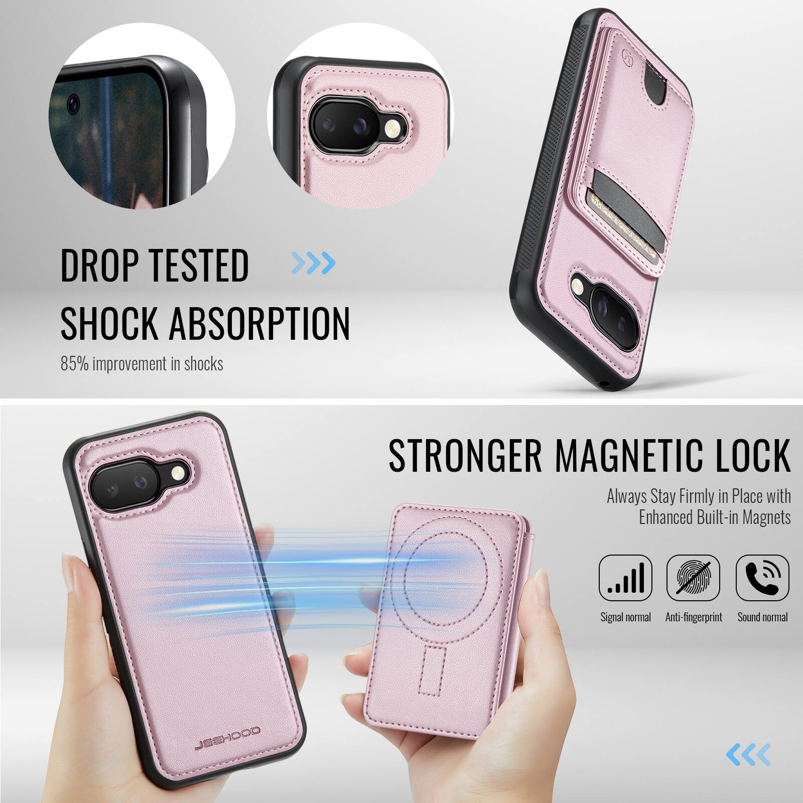 DROP TESTED  
SHOCK ABSORPTION  
85% improvement in shocks  

STRONGER MAGNETIC LOCK  
Always Stay Firmly in Place with Enhanced Built-in Magnets  

Signal normal  
Anti-fingerprint  
Sound normal  

JSEHOOD