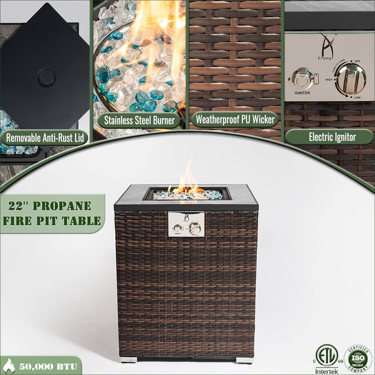 - Enjoy A Turn
- 22" Propane Fire Pit Table
- 50,000 BTU
- Removable Anti-Rust Lid
- Stainless Steel Burner
- Weatherproof PU Wicker
- Electric Ignitor
- Certified ETL
- Intertek
- ISO Certified