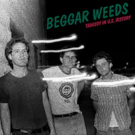 Beggar Weeds - Tragedy in U.S. History (SIGNED) (GREEN VINYL) - VINYL LP