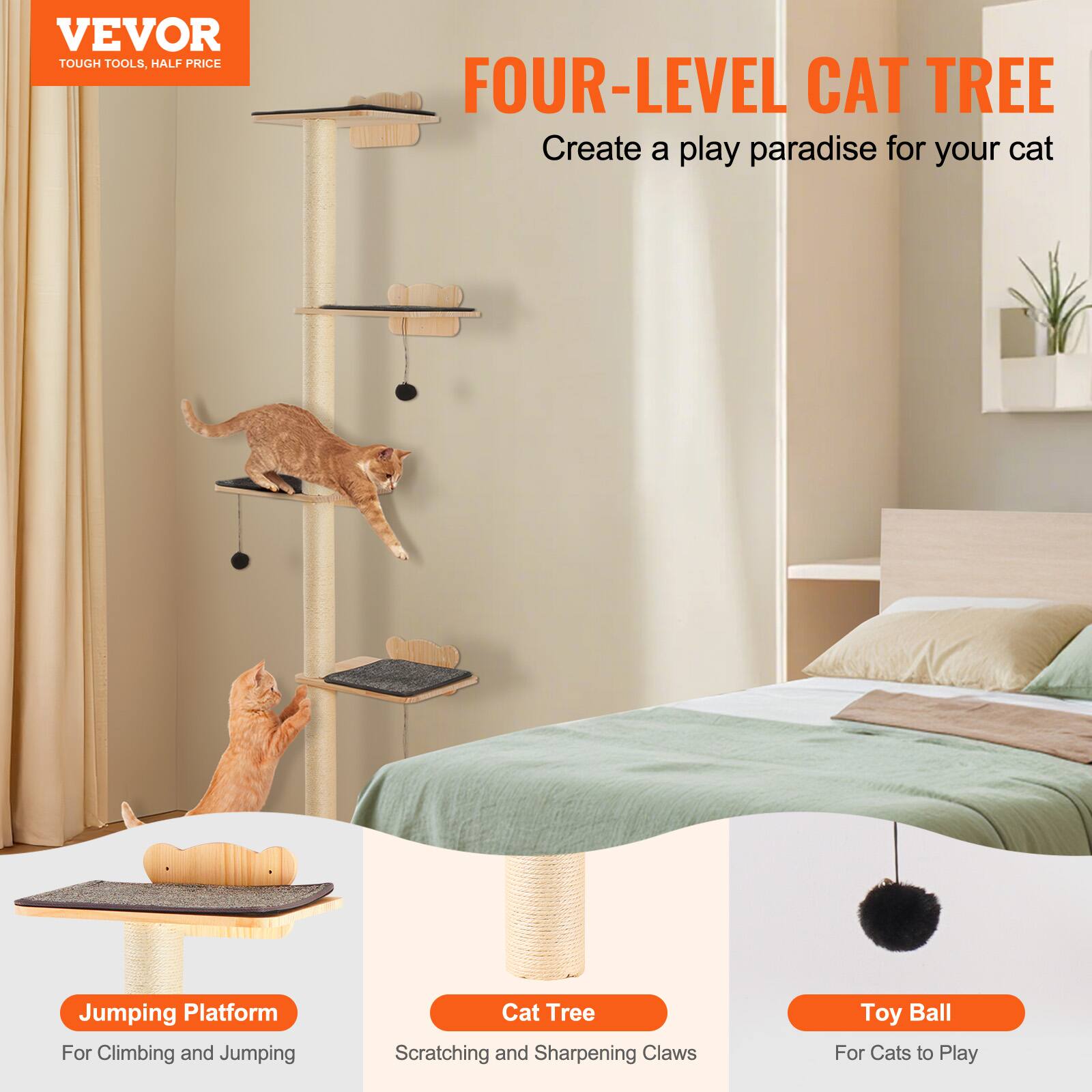 VEVOR  
TOUGH TOOLS, HALF PRICE  

FOUR-LEVEL CAT TREE  
Create a play paradise for your cat  

Jumping Platform  
For Climbing and Jumping  

Cat Tree  
Scratching and Sharpening Claws  

Toy Ball  
For Cats to Play