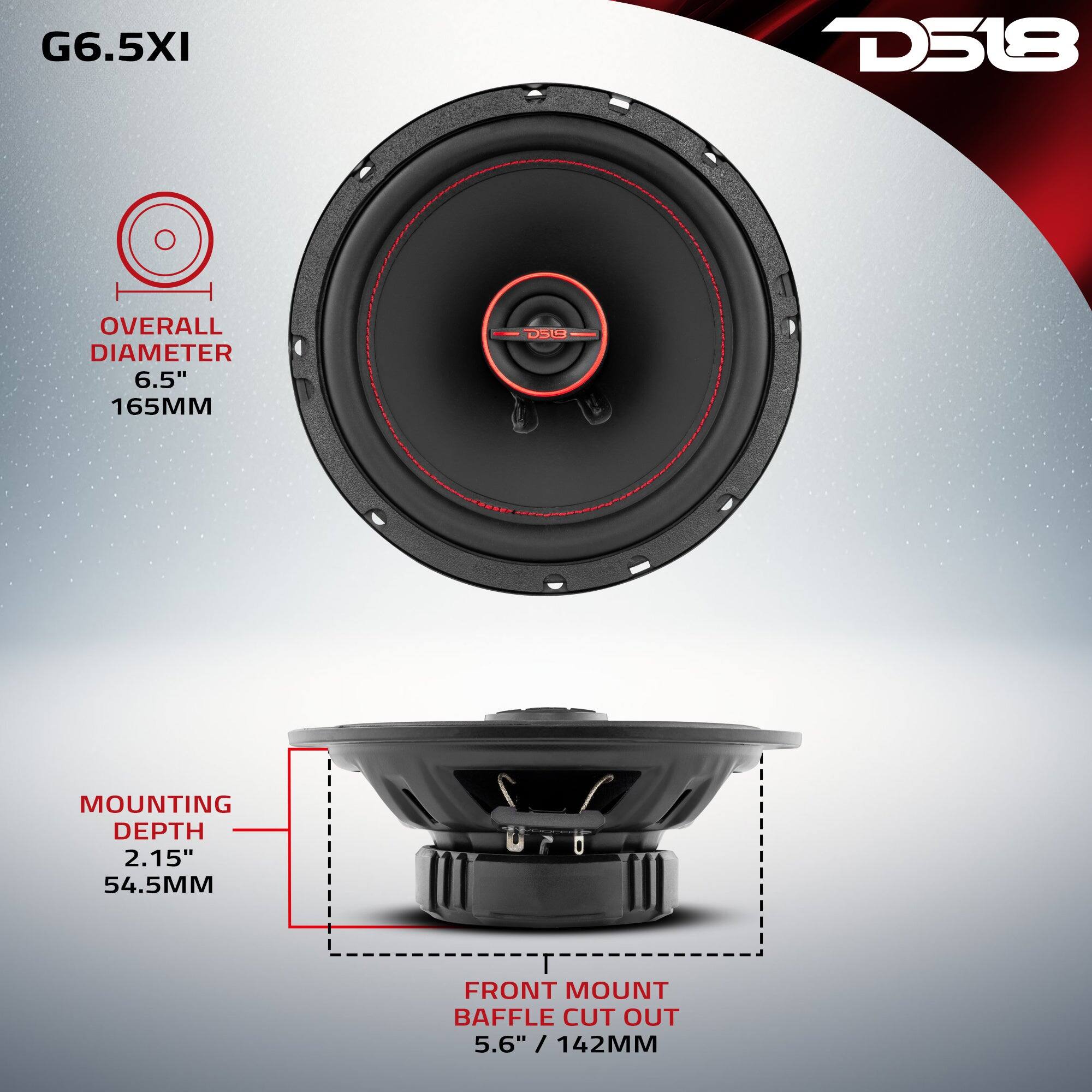 G6.5XI D518

- OVERALL DIAMETER: 6.5" / 165MM
- MOUNTING DEPTH: 2.15" / 54.5MM
- FRONT MOUNT BAFFLE CUT OUT: 5.6" / 142MM