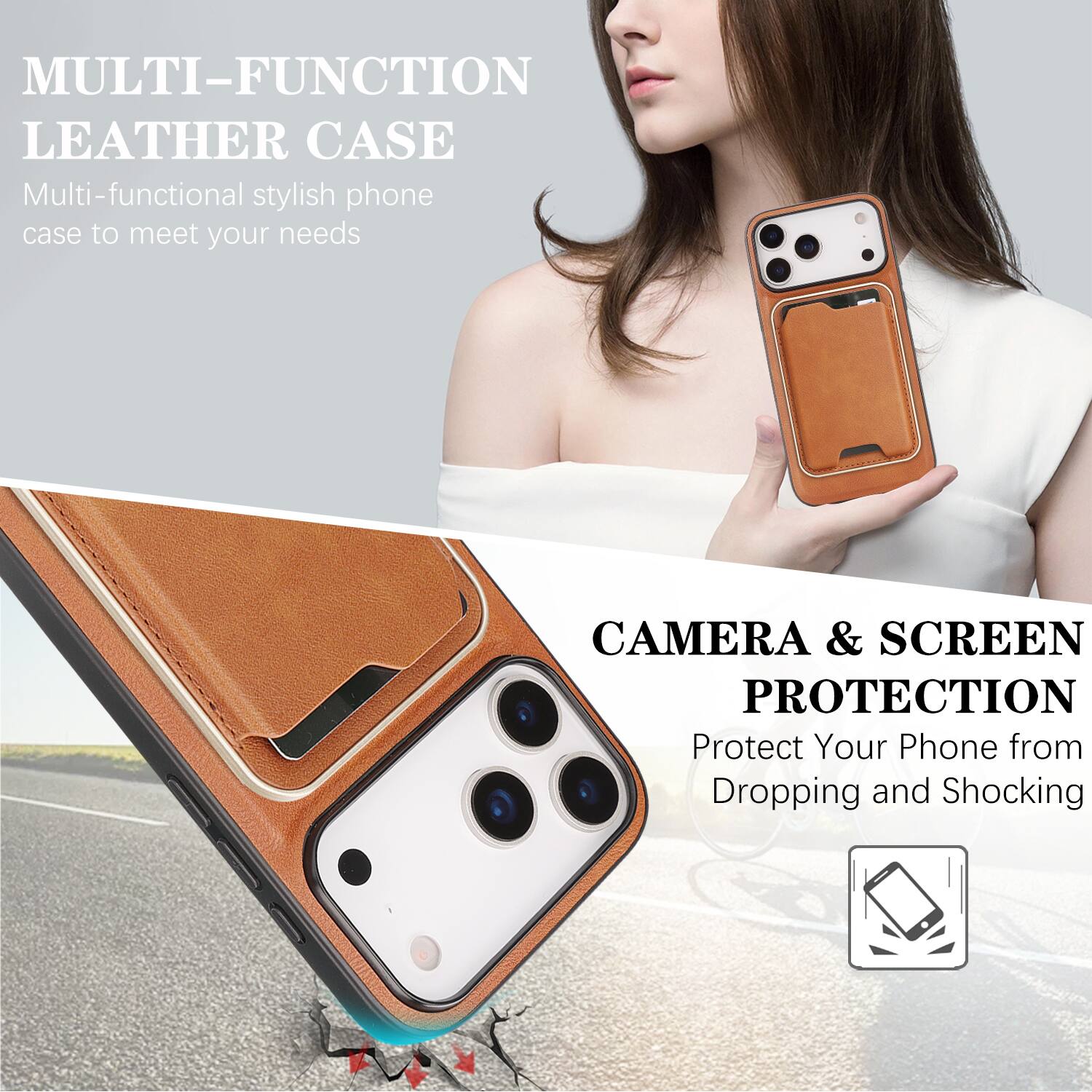 MULTI-FUNCTION LEATHER CASE  
Multi-functional stylish phone case to meet your needs  

CAMERA & SCREEN PROTECTION  
Protect Your Phone from Dropping and Shocking