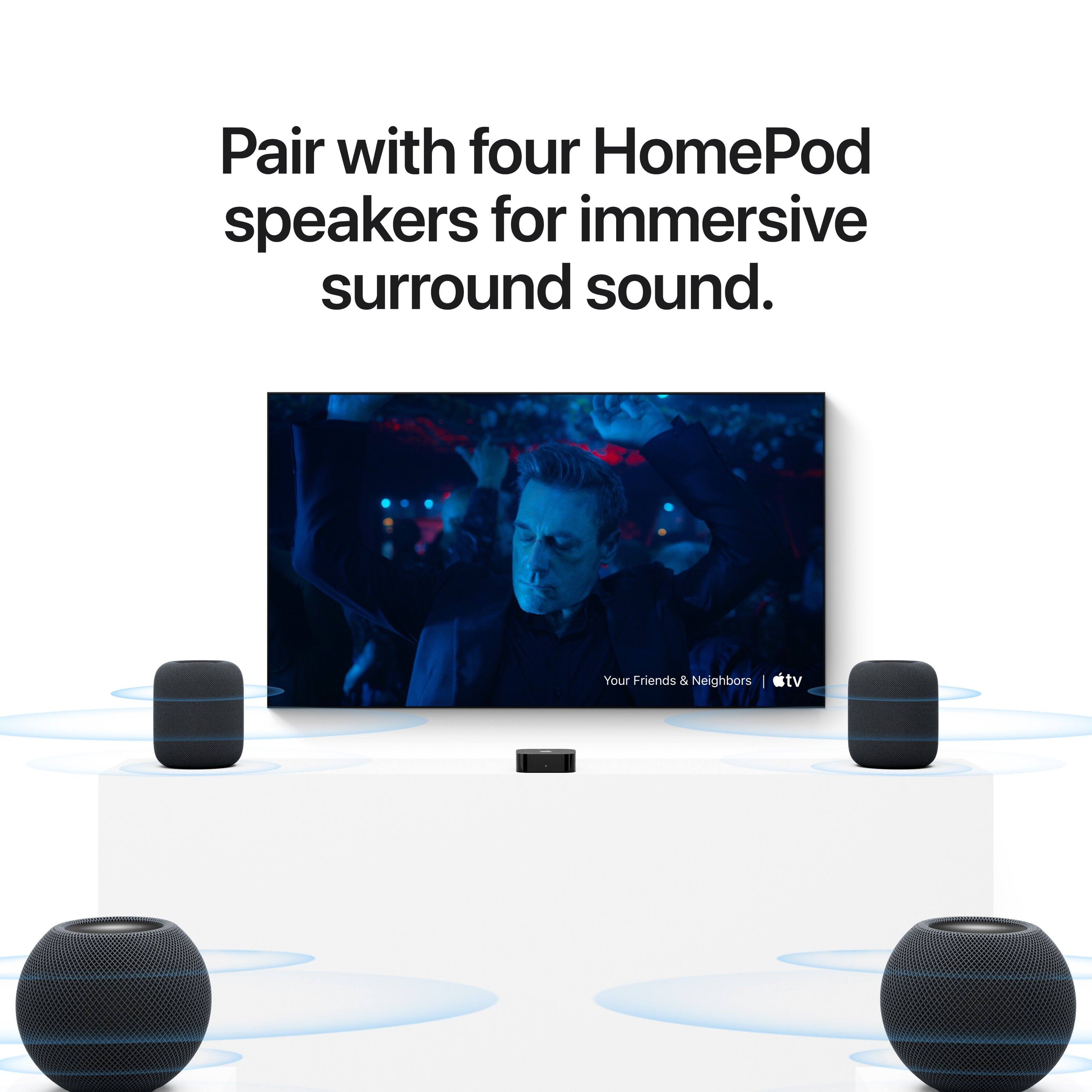 Pair with four HomePod speakers for immersive surround sound.

Your Friends & Neighbors | Apple TV