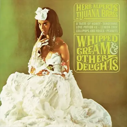 Front. Whipped Cream & Other Delights [LP] [LP].