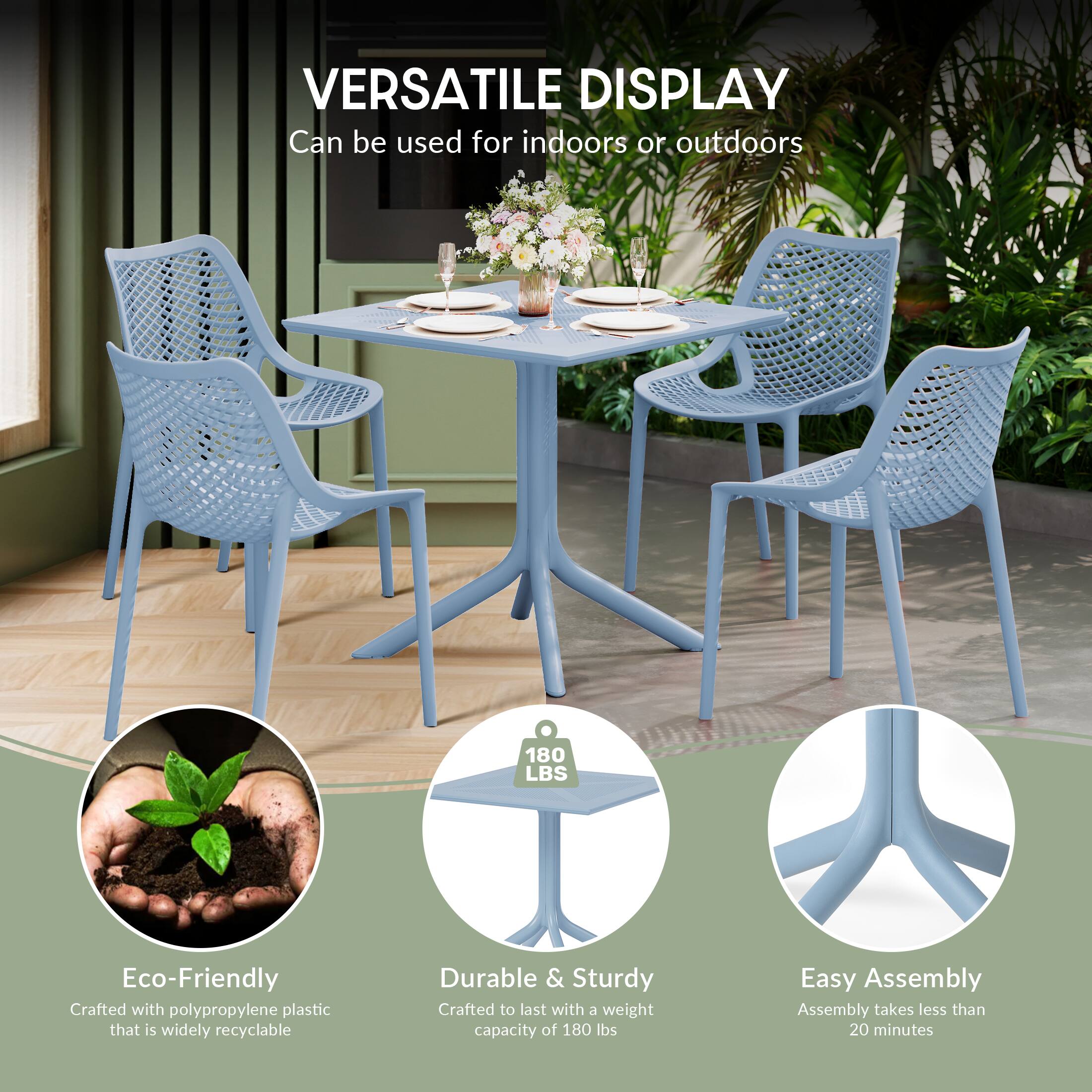 VERSATILE DISPLAY  
Can be used for indoors or outdoors  

180 LBS  
Eco-Friendly  
Crafted with polypropylene plastic that is widely recyclable  

Durable & Sturdy  
Crafted to last with a weight capacity of 180 lbs  

Easy Assembly  
Assembly takes less than 20 minutes