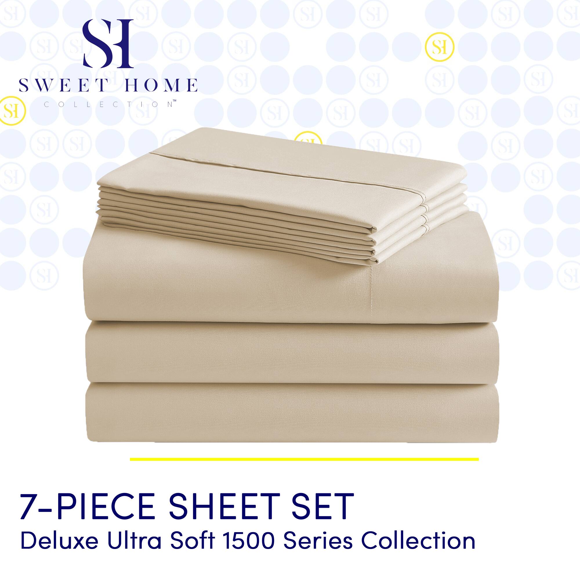 SI  
SWEET HOME  
COLLECTION™  

7-PIECE SHEET SET  
Deluxe Ultra Soft 1500 Series Collection