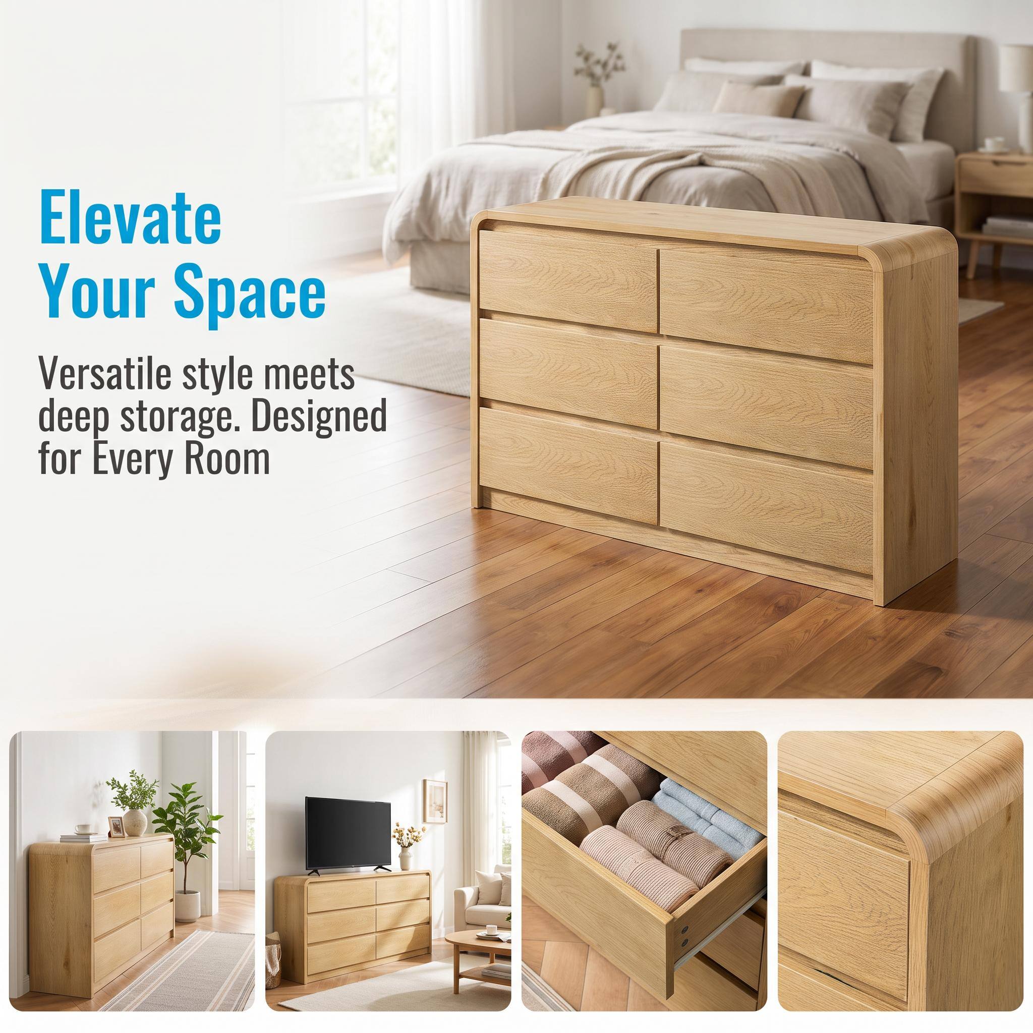 Elevate Your Space  
Versatile style meets deep storage. Designed for Every Room