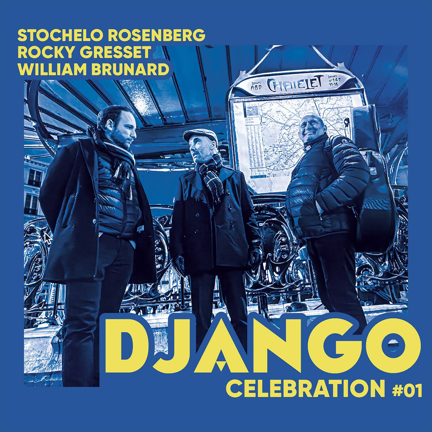 STOCHELO ROSENBERG  
ROCKY GRESSET  
WILLIAM BRUNARD  

DJANGO CELEBRATION #01