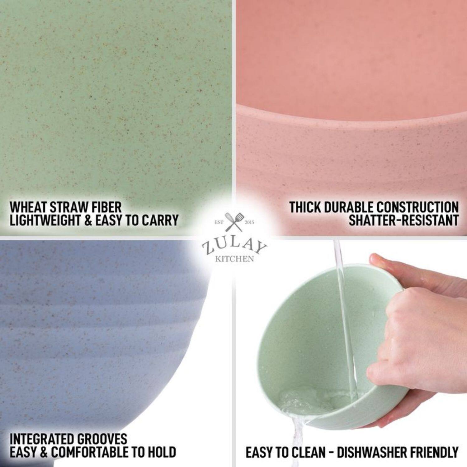 - WHEAT STRAW FIBER
  LIGHTWEIGHT & EASY TO CARRY

- THICK DURABLE CONSTRUCTION
  SHATTER-RESISTANT

- INTEGRATED GROOVES
  EASY & COMFORTABLE TO HOLD

- EASY TO CLEAN - DISHWASHER FRIENDLY

ZULAY KITCHEN
EST 2015