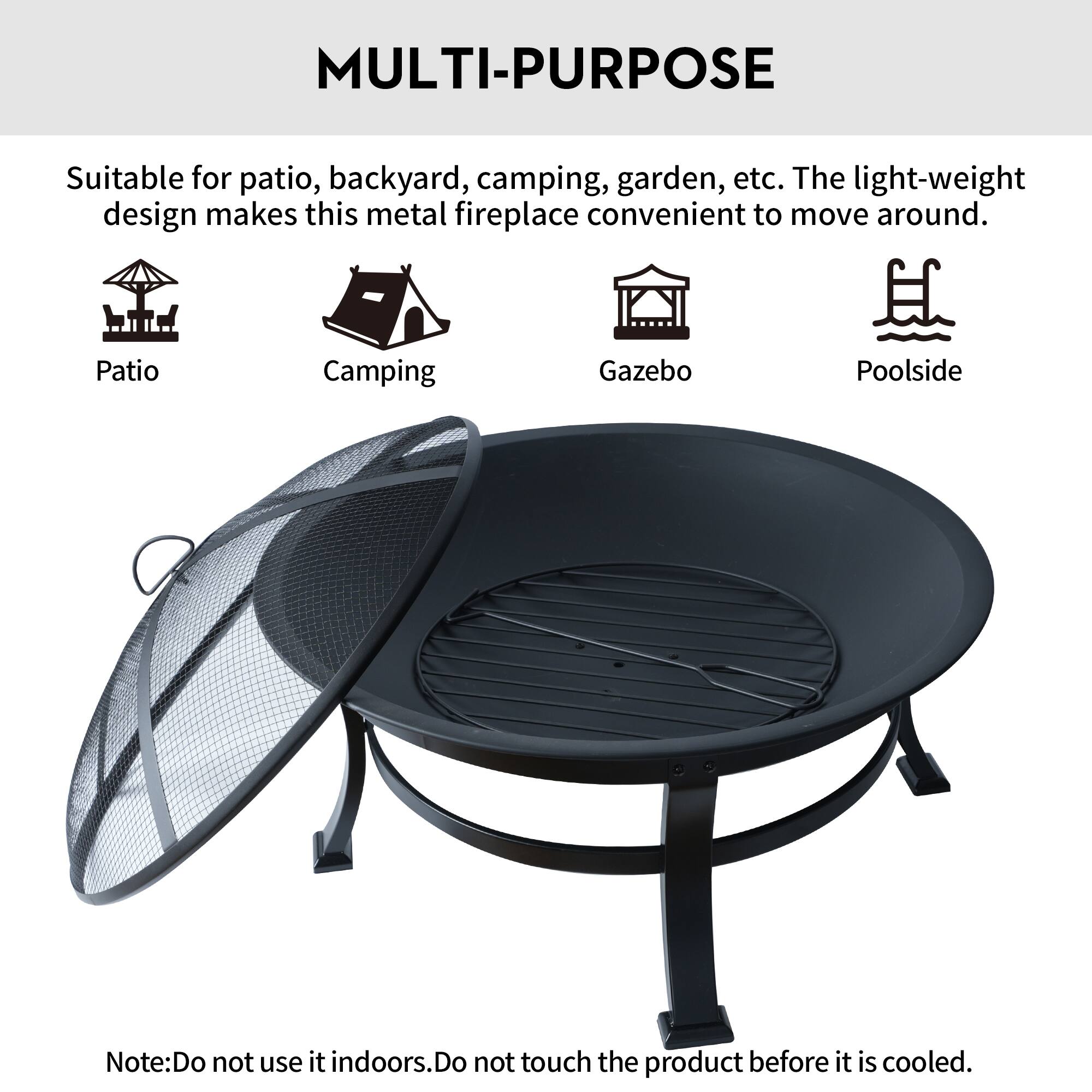 MULTI-PURPOSE: Suitable for patio, backyard, camping, garden, etc. The light-weight design makes this metal fireplace convenient to move around. Patio, Camping, Gazebo, Poolside. Note: Do not use it indoors. Do not touch the product before it is cooled.