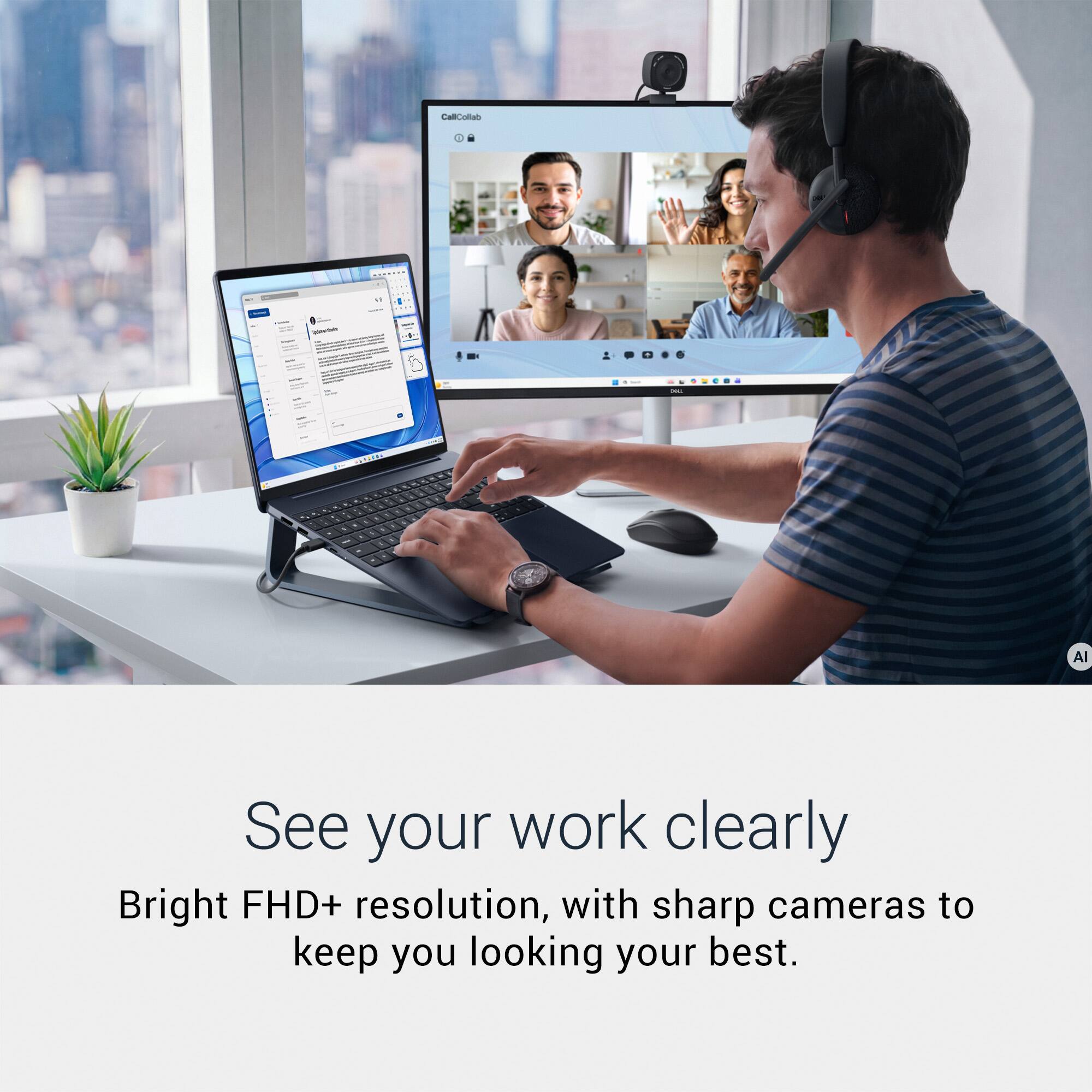 CallCollab

VI

FATURN

AI

See your work clearly

Bright FHD+ resolution, with sharp cameras to keep you looking your best.