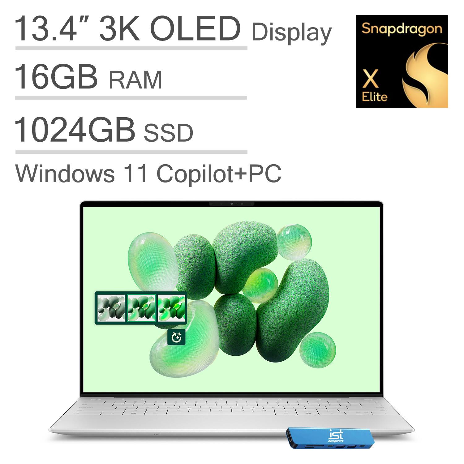 13.4" 3K OLED Display  
Snapdragon  
16GB RAM  
1024GB SSD  
Windows 11 Copilot+PC