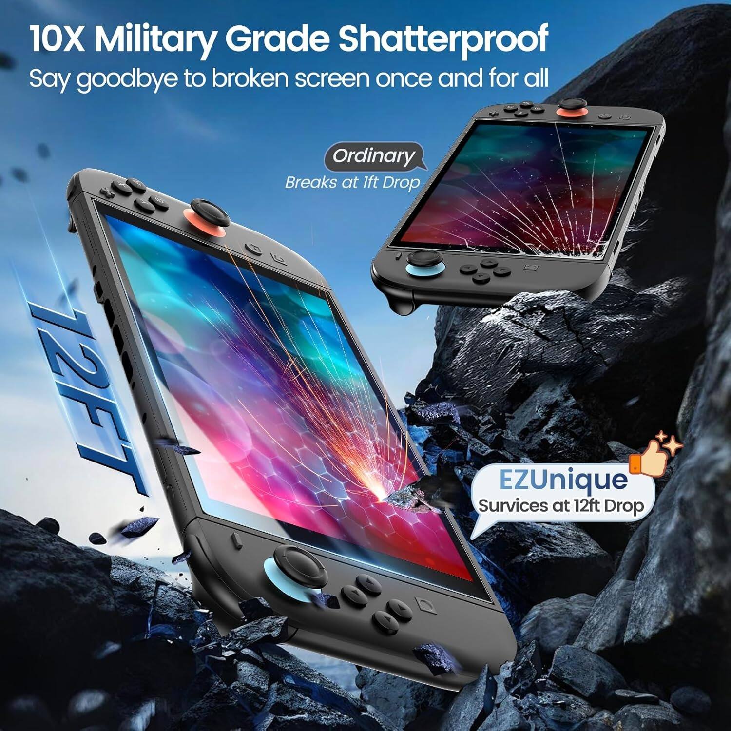 10X Military Grade Shatterproof  
Say goodbye to broken screen once and for all  

Ordinary  
Breaks at 12ft Drop  

EZUnique  
Survives at 12ft Drop