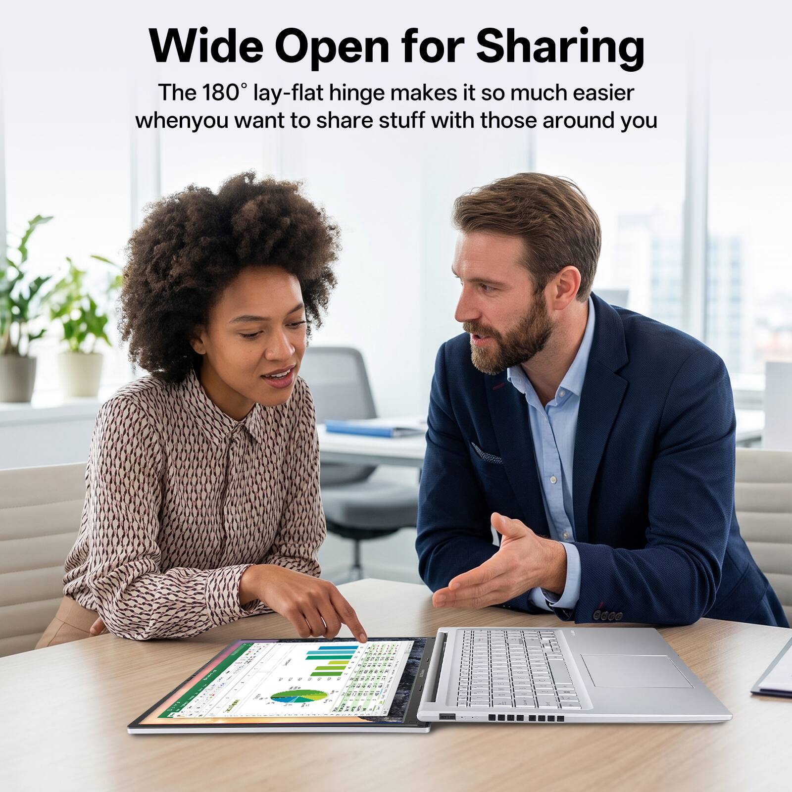 Wide Open for Sharing  
The 180° lay-flat hinge makes it so much easier when you want to share stuff with those around you