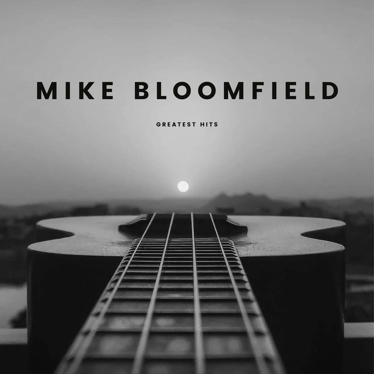 MIKE BLOOMFIELD  
GREATEST HITS