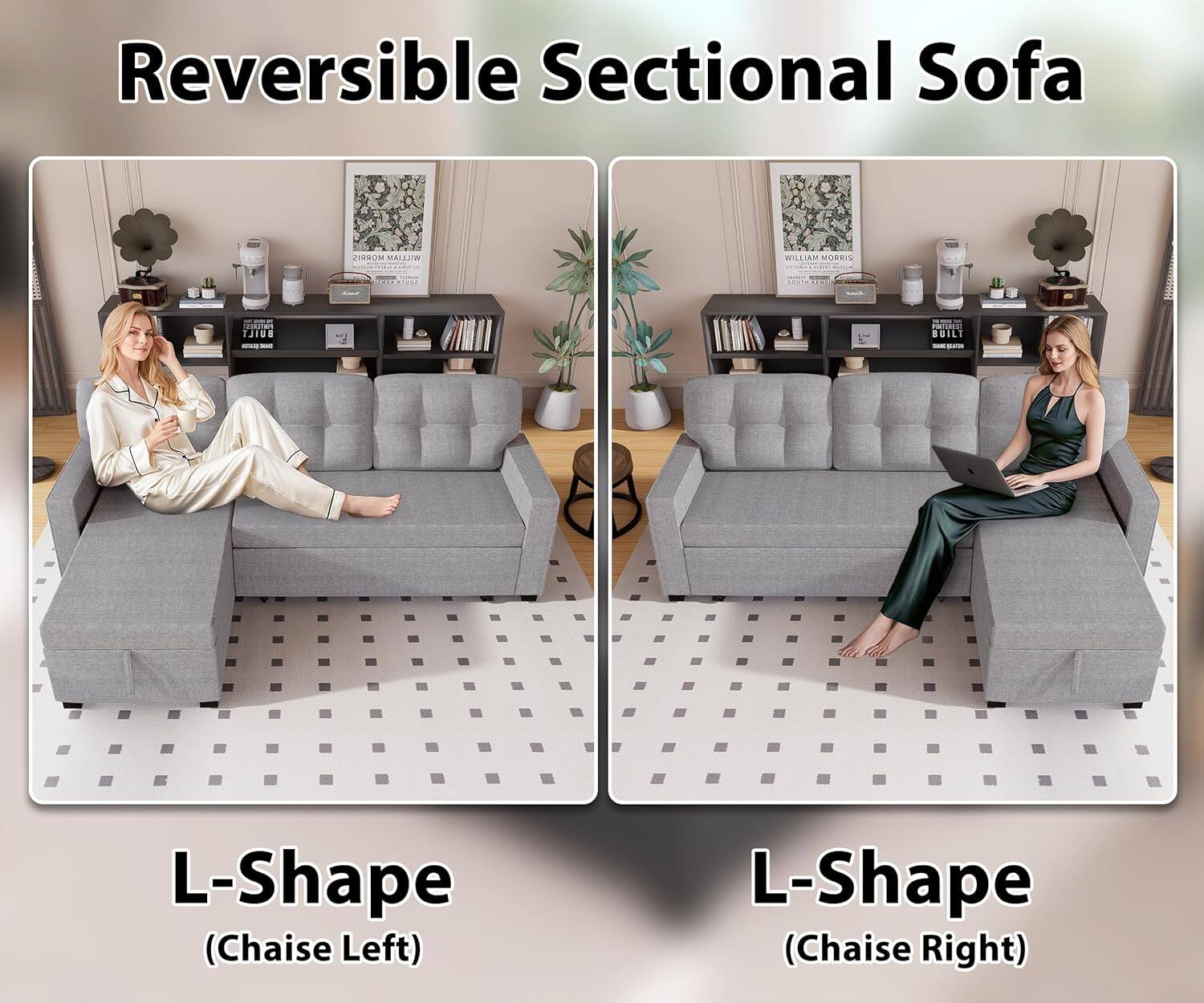 Reversible Sectional Sofa

L-Shape (Chaise Left)

L-Shape (Chaise Right)