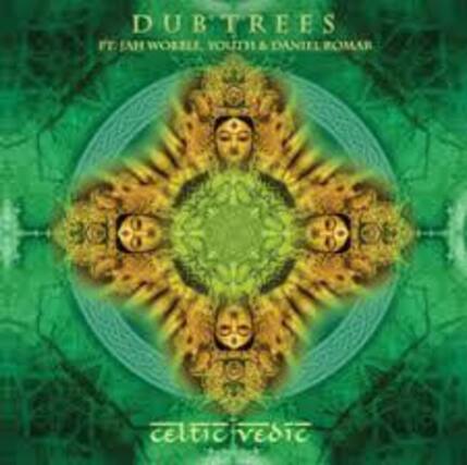DUB TREES
FT. FAH WORLE, YOUTH & DANIEL POMAR
celtic vedic