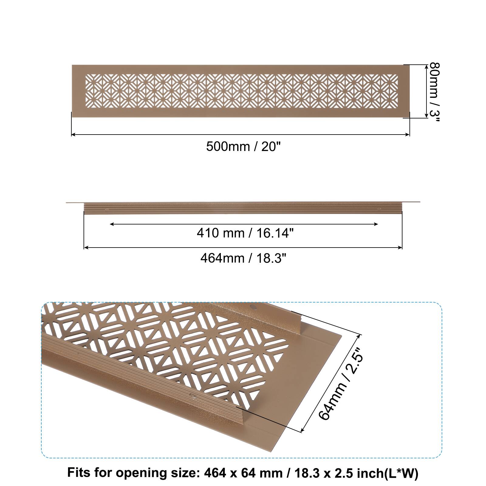 80mm / 3"  
500mm / 20"  
410mm / 16.14"  
464mm / 18.3"  
64mm / 2.5"  

Fits for opening size: 464 x 64 mm / 18.3 x 2.5 inch (L*W)