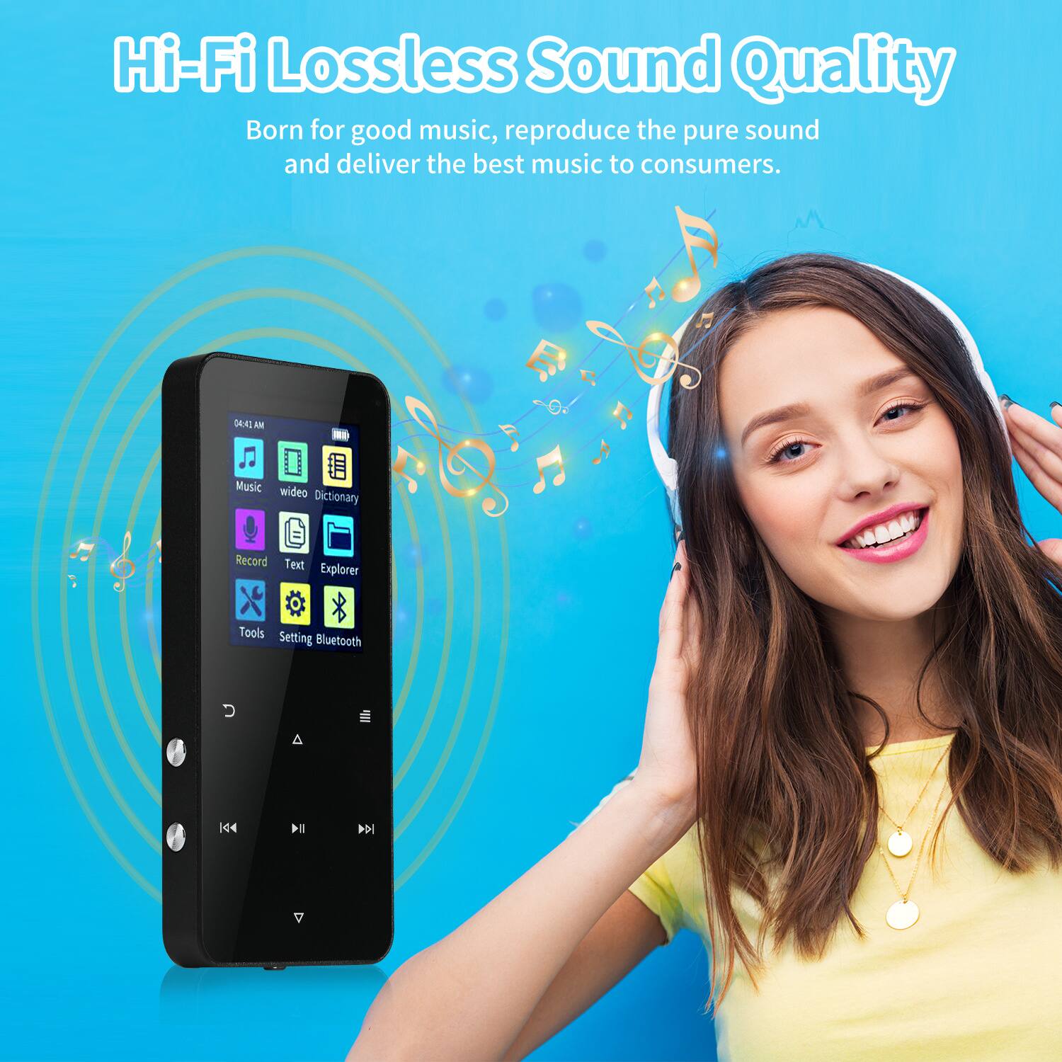 Hi-Fi Lossless Sound Quality

Born for good music, reproduce the pure sound and deliver the best music to consumers.

- Music
- Video
- Dictionary
- Record
- Text
- Explorer
- Tools
- Setting
- Bluetooth