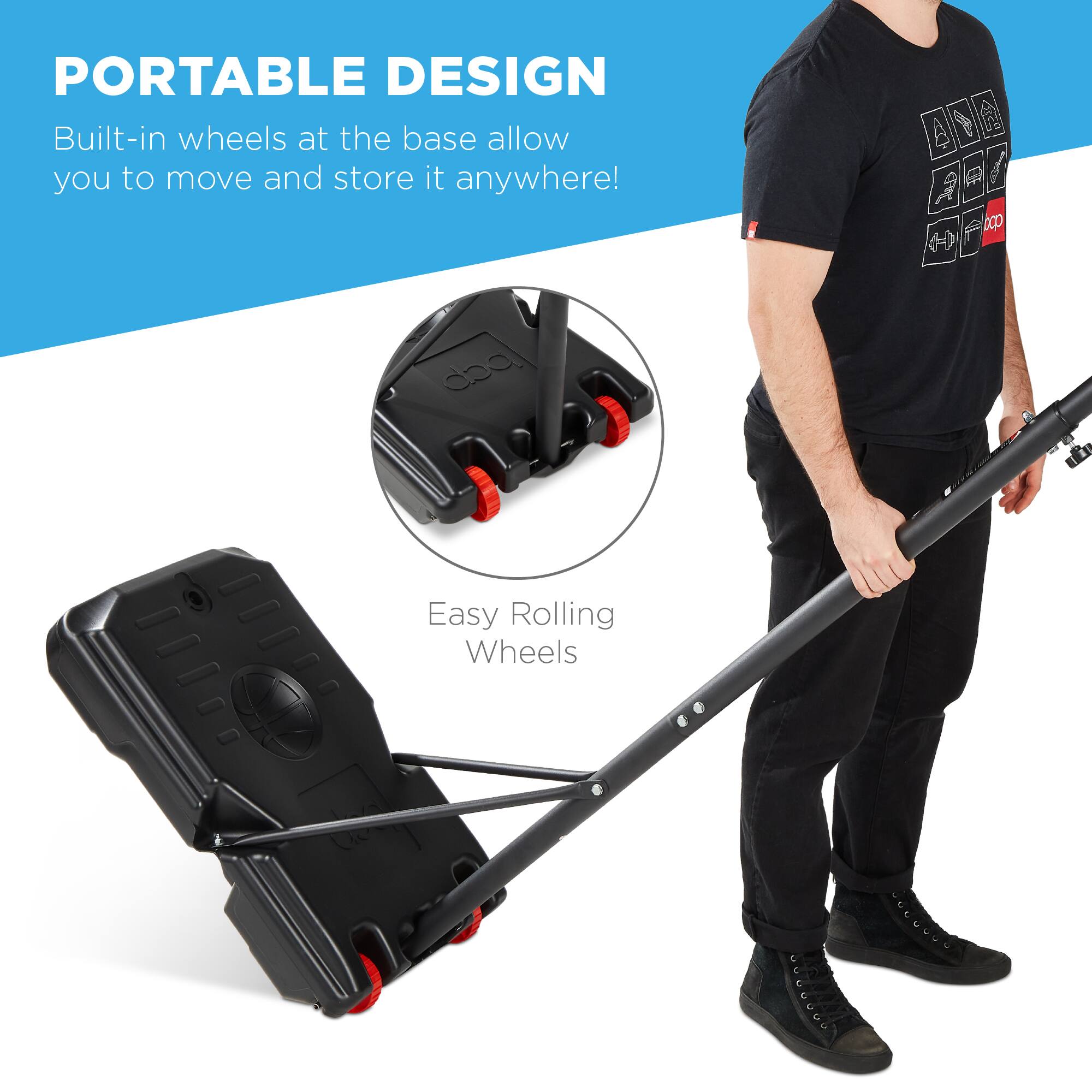 PORTABLE DESIGN  
Built-in wheels at the base allow you to move and store it anywhere!  

Easy Rolling Wheels