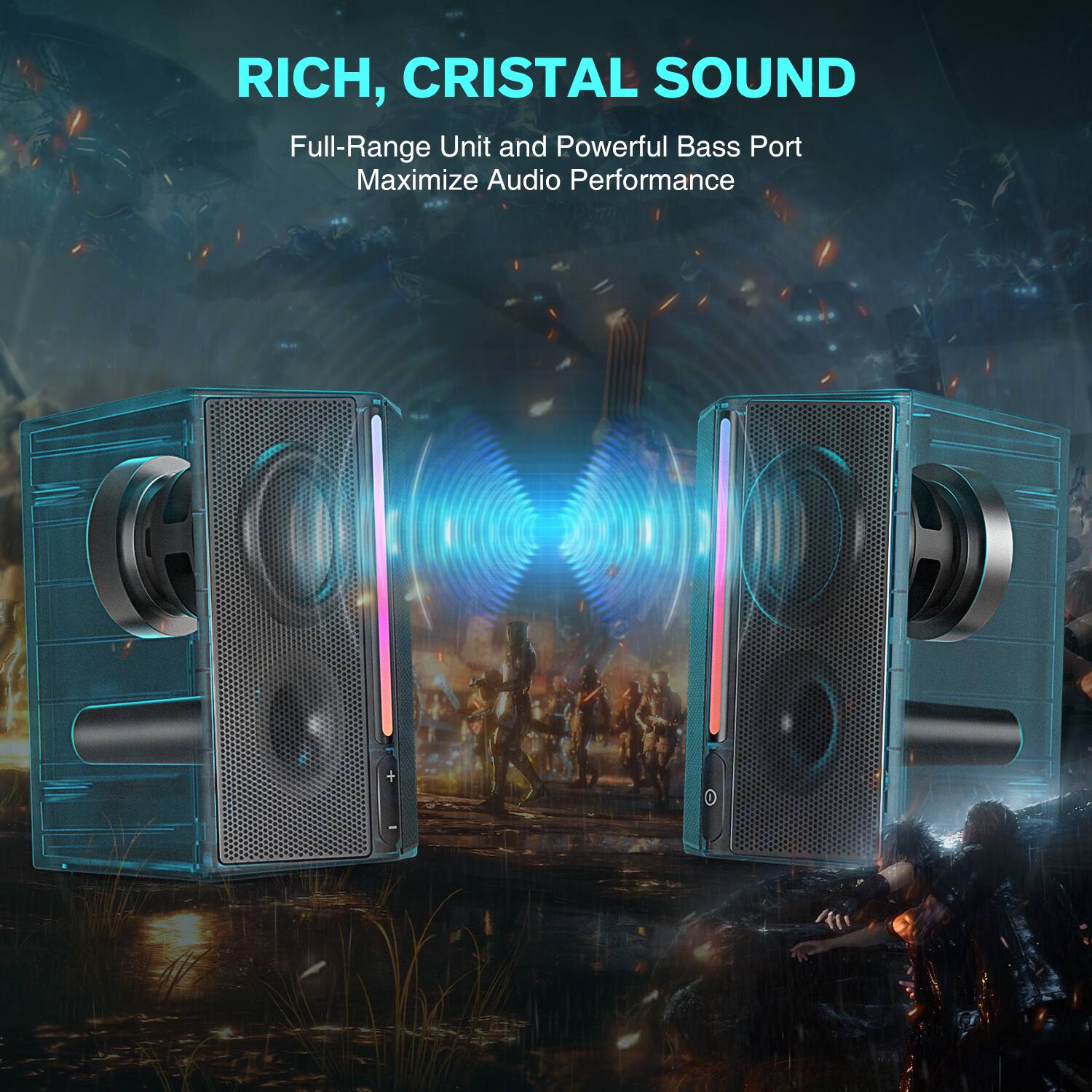 RICH, CRISTAL SOUND  
Full-Range Unit and Powerful Bass Port Maximize Audio Performance