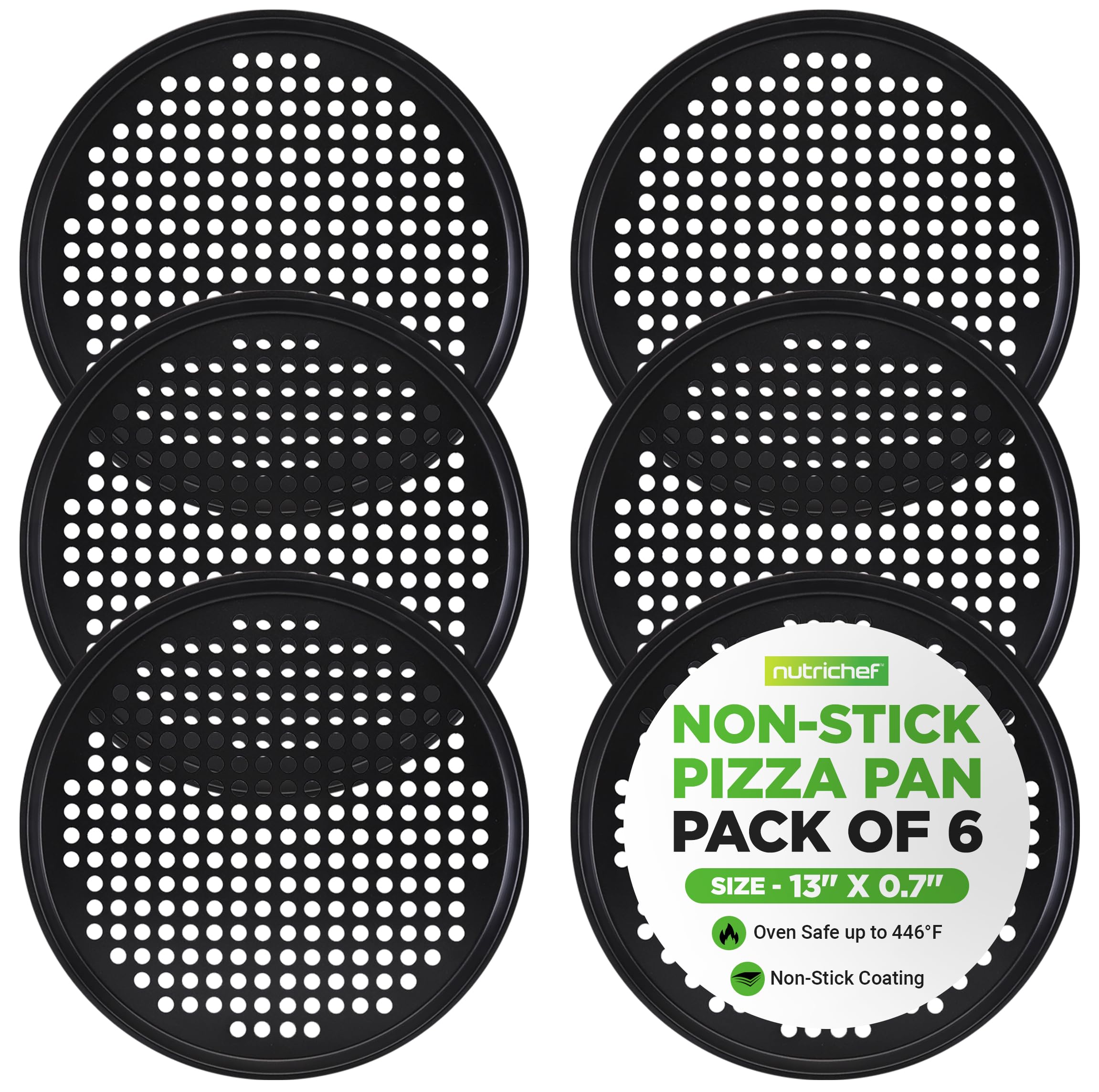 nutrichef NON-STICK PIZZA PAN PACK OF 6  
SIZE - 13" X 0.7"  
Oven Safe up to 446°F  
Non-Stick Coating