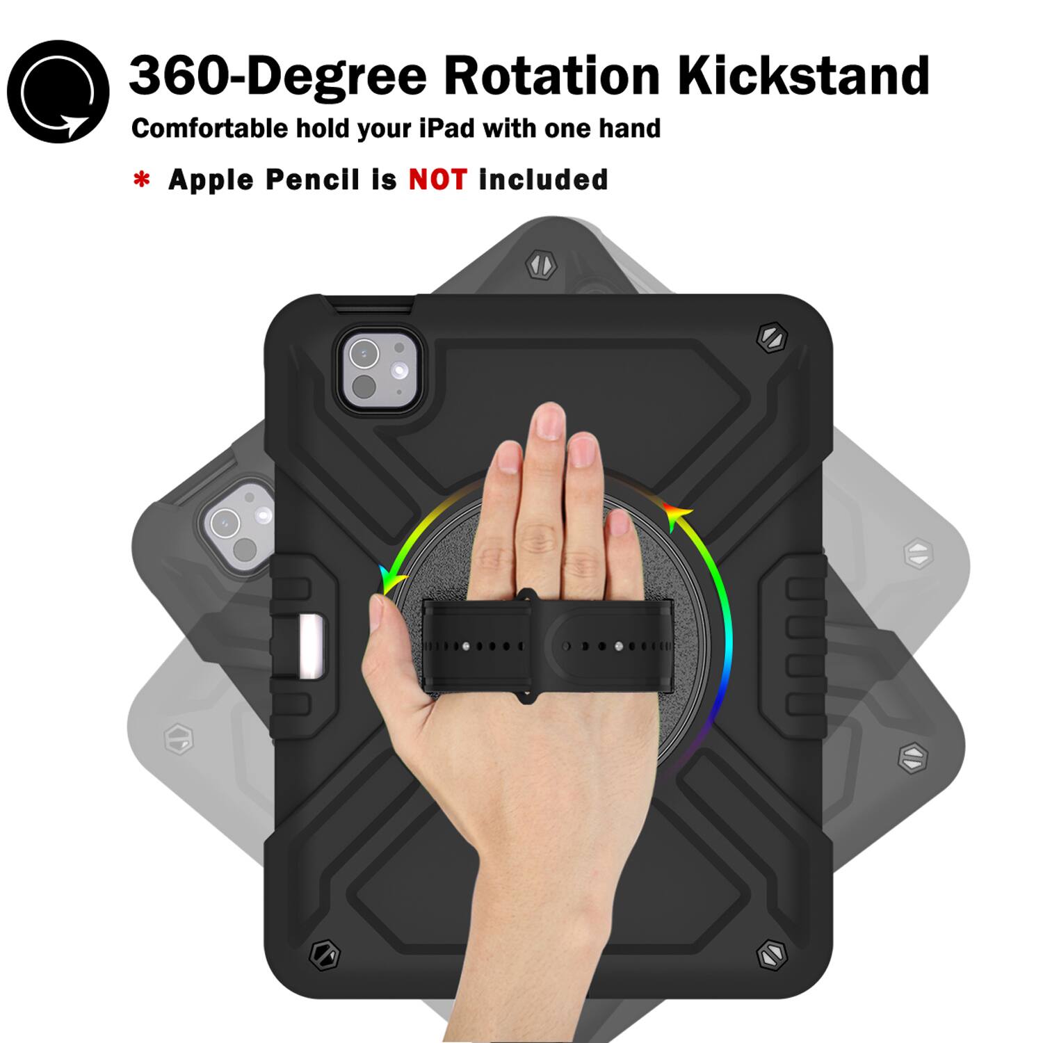 360-Degree Rotation Kickstand  
Comfortable hold your iPad with one hand  
* Apple Pencil Is NOT Included