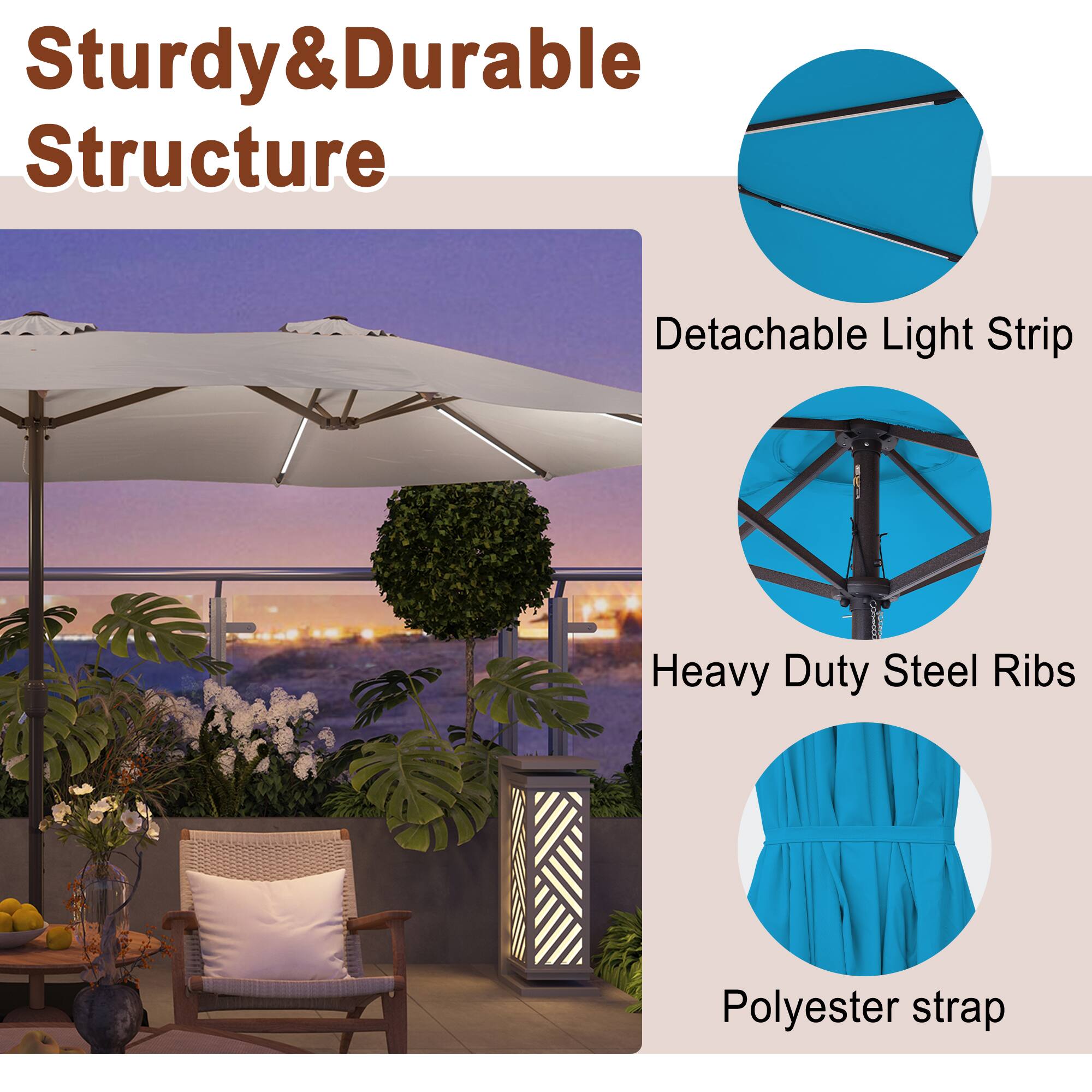 Sturdy & Durable Structure

- Detachable Light Strip
- Heavy Duty Steel Ribs
- Polyester strap