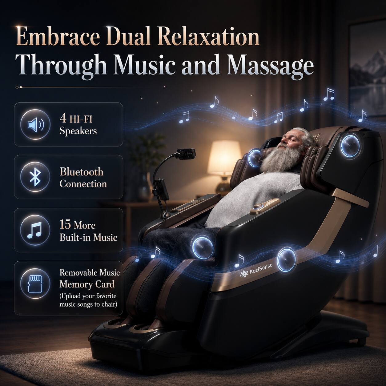 Embrace Dual Relaxation Through Music and Massage

- 4 HI-FI Speakers
- Bluetooth Connection
- 15 More Built-in Music
- Removable Music Memory Card (Upload your favorite music songs to chair)

KoziSense