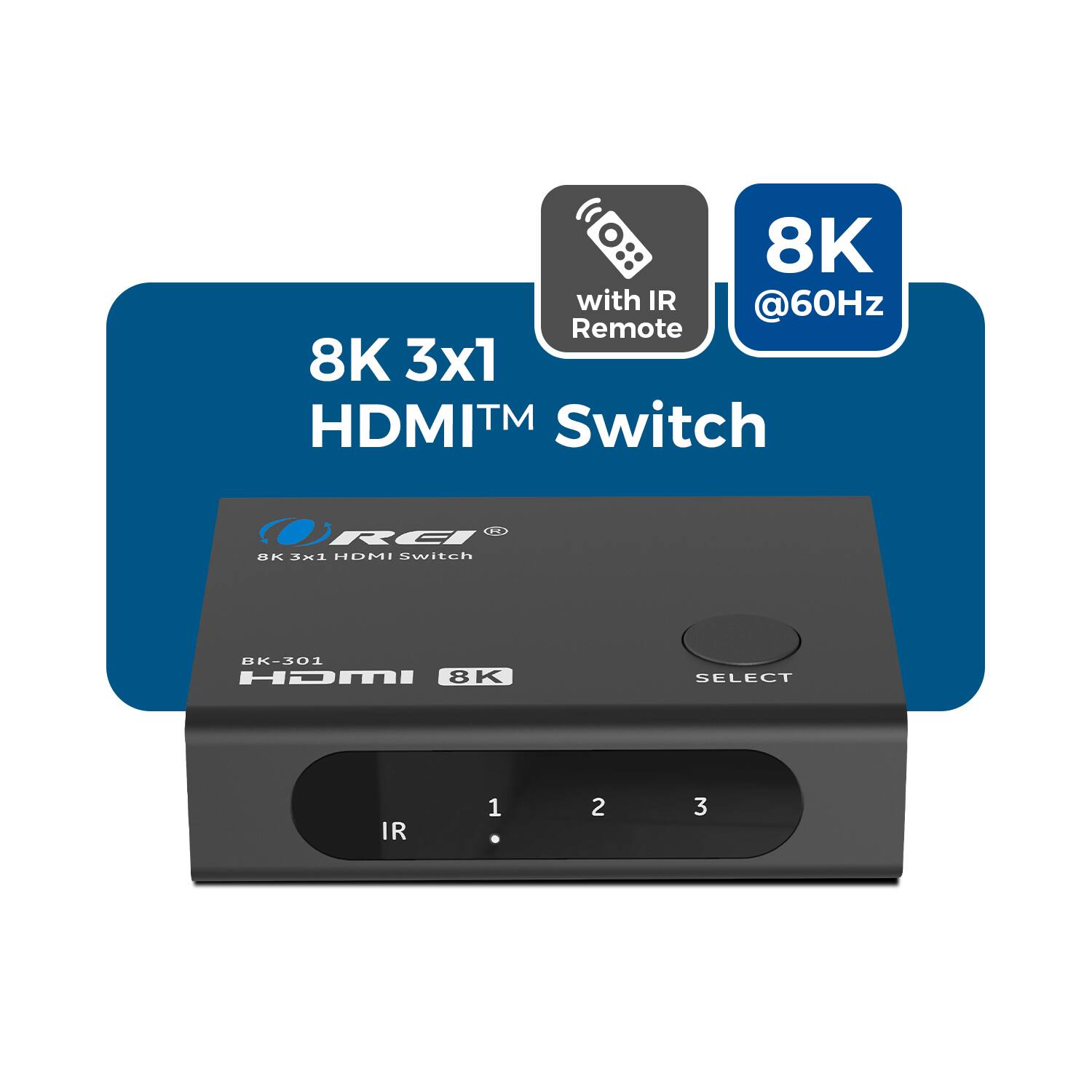 8K 3x1 HDMI™ Switch with IR Remote 8K @60Hz RCI BK-301 HDMI 8K SELECT IR 1 2 3