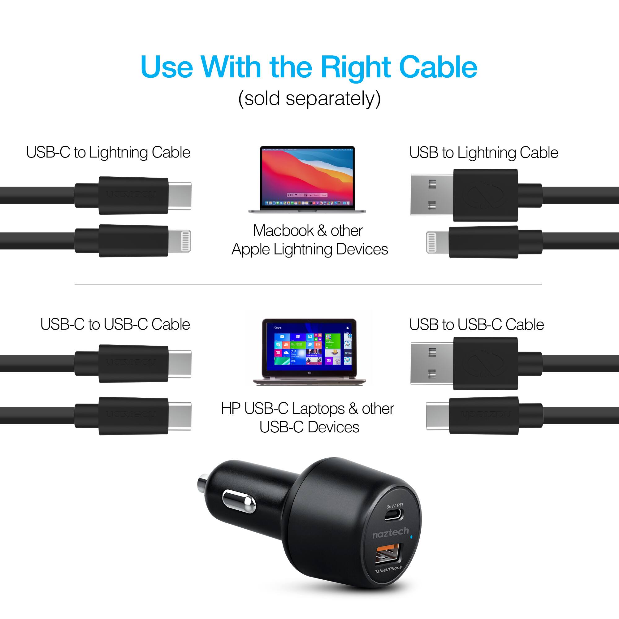 Use With the Right Cable (sold separately)

USB-C to Lightning Cable
Macbook & other Apple Lightning Devices

USB to Lightning Cable

USB-C to USB-C Cable
HP USB-C Laptops & other USB-C Devices

USB to USB-C Cable

naztech DouPhone