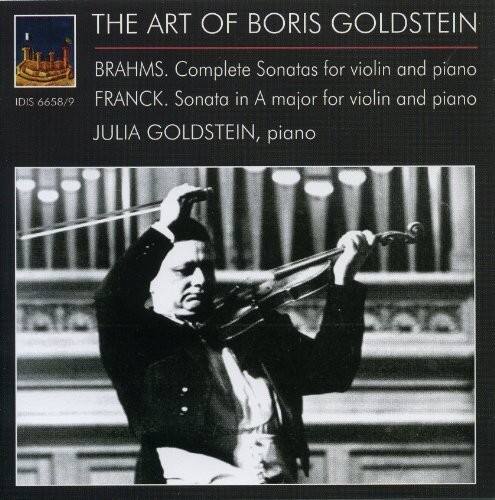 THE ART OF BORIS GOLDSTEIN

BRAHMS. Complete Sonatas for violin and piano  
FRANCK. Sonata in A major for violin and piano  

JULIA GOLDSTEIN, piano  

IDIS 6658/9