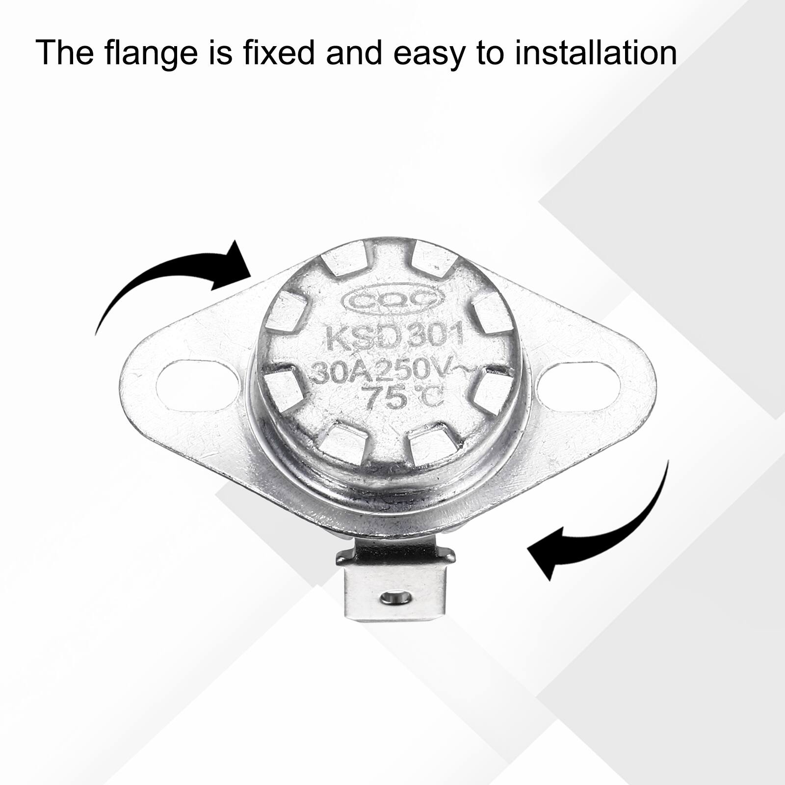 The flange is fixed and easy to installation  
KSD 301 30A250V 75°C