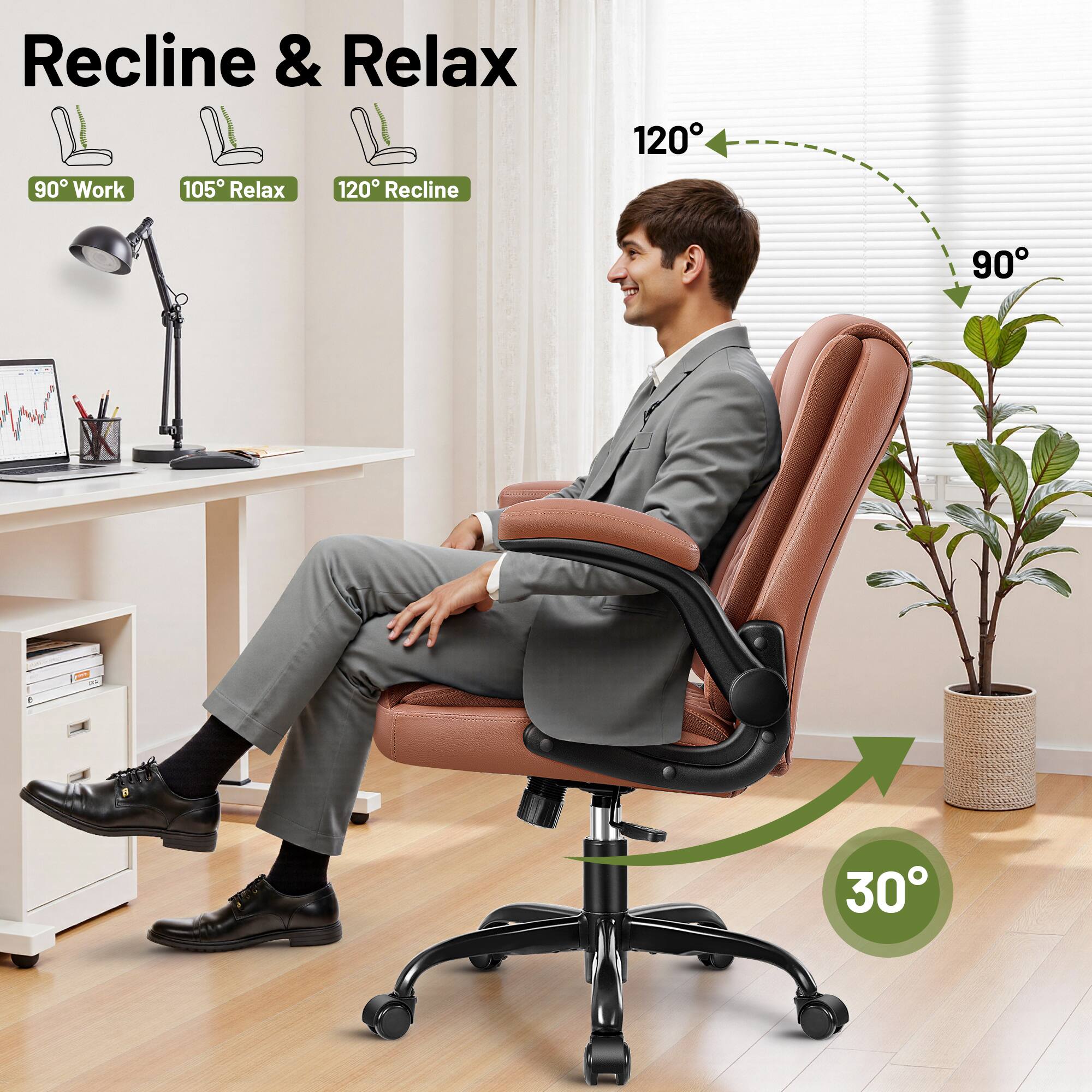 Recline & Relax

90° Work  
105° Relax  
120° Recline  

120°  
90°  
30°
