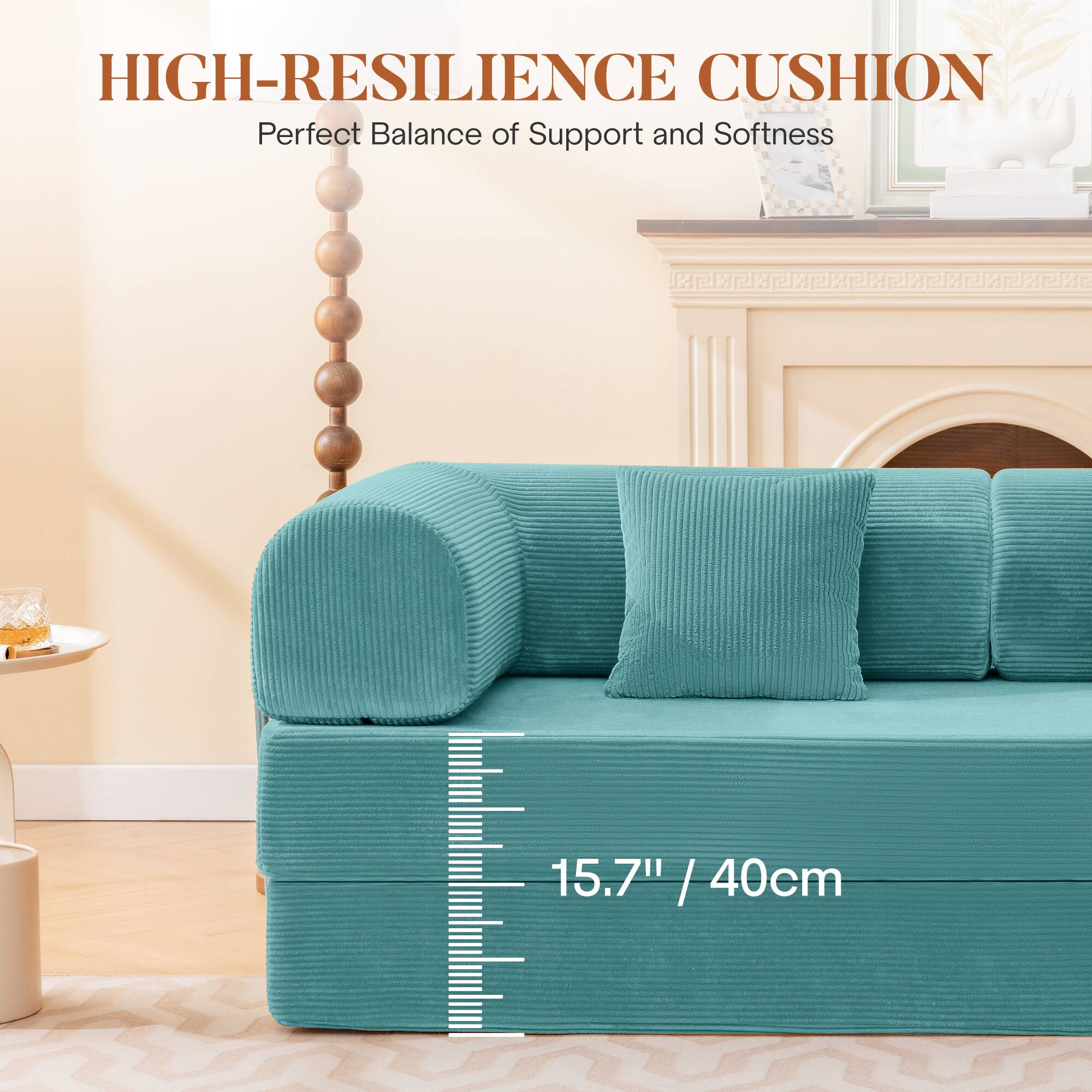 HIGH-RESILIENCE CUSHION  
Perfect Balance of Support and Softness  

15.7" / 40cm