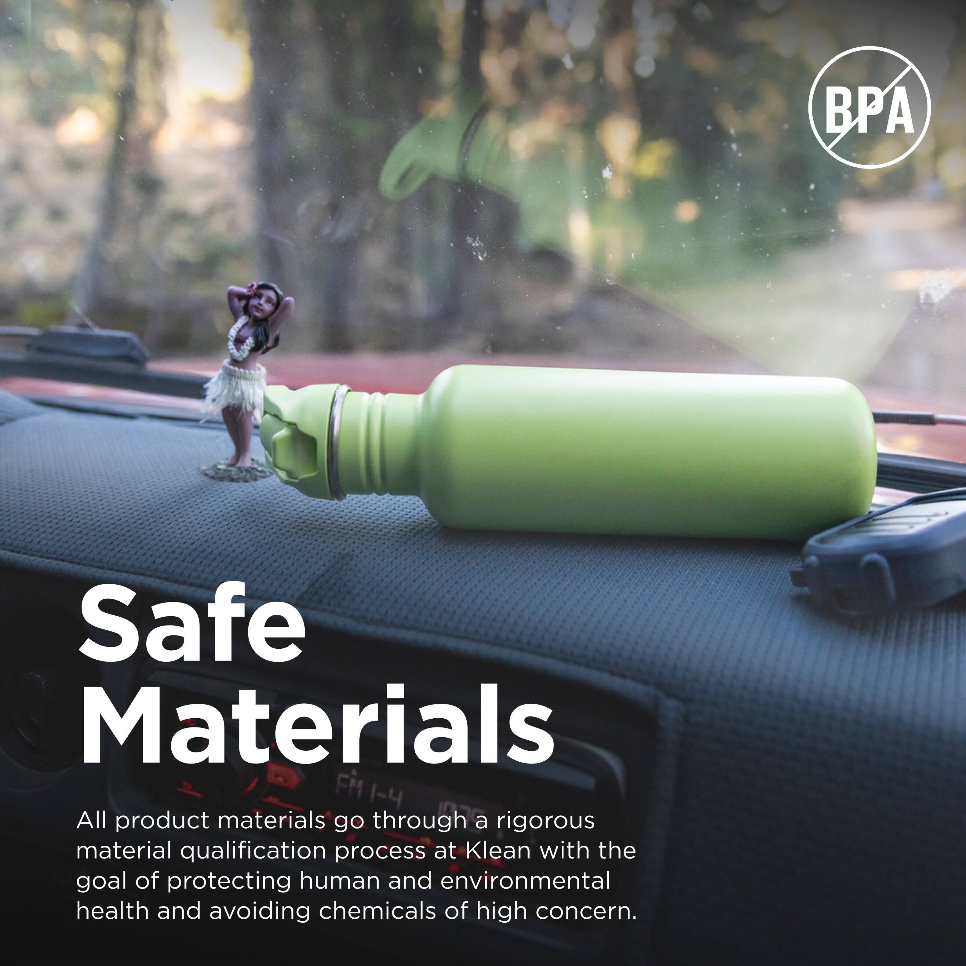 BP Safe Materials 1-4

All product materials go through a rigorous material qualification process at Klean with the goal of protecting human and environmental health and avoiding chemicals of high concern.
