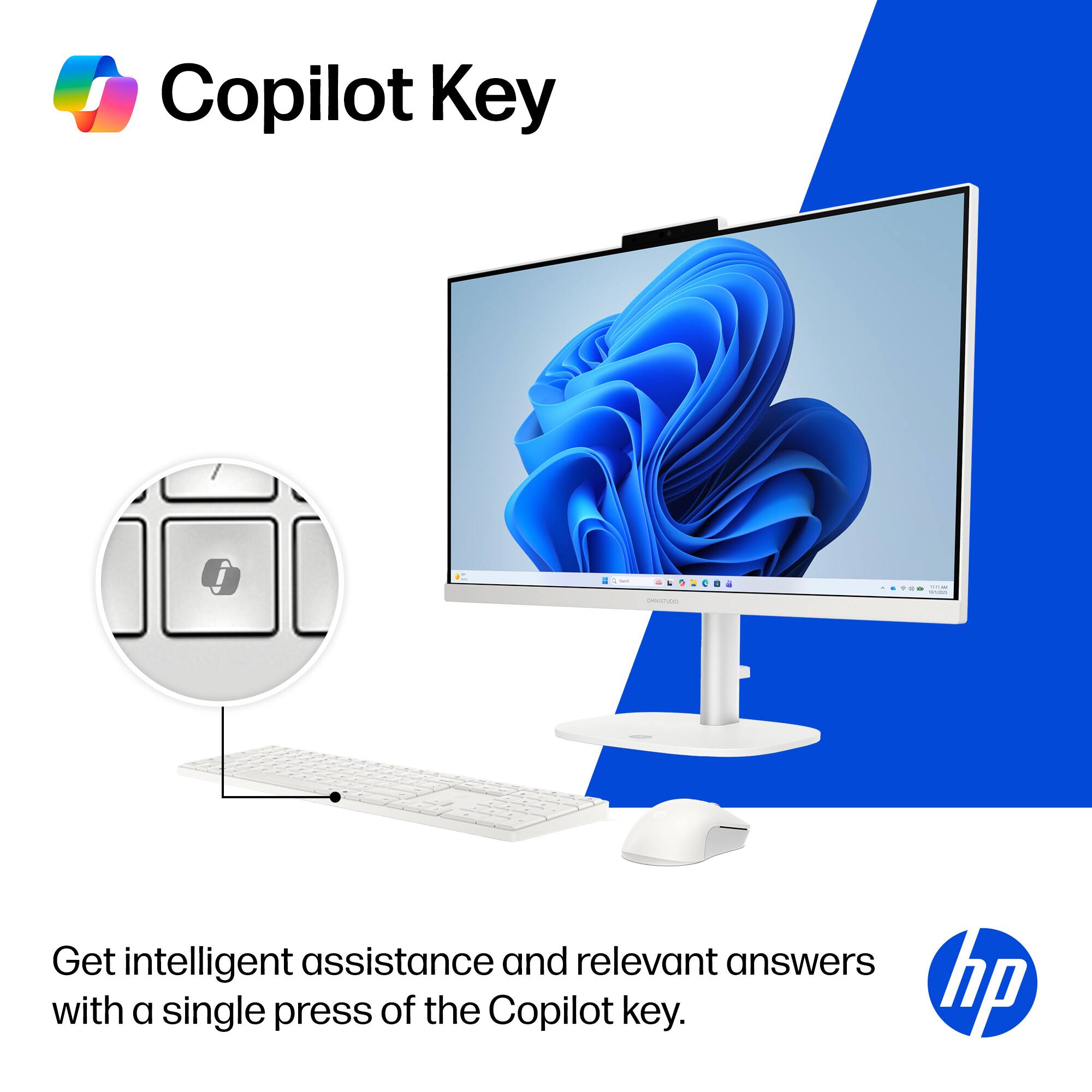 Copilot Key

Get intelligent assistance and relevant answers with a single press of the Copilot key. hp