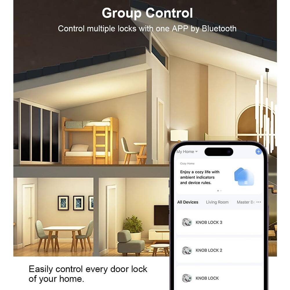Group Control  
Control multiple locks with one APP by Bluetooth  

My Home  
Cozy Home  
Enjoy a cozy life with ambient indicators and device rules.  

All Devices  
Living Room  
Master Be ...  

Easily control every door lock of your home.  

KNOB LOCK 3  
KNOB LOCK 2  
KNOB LOCK