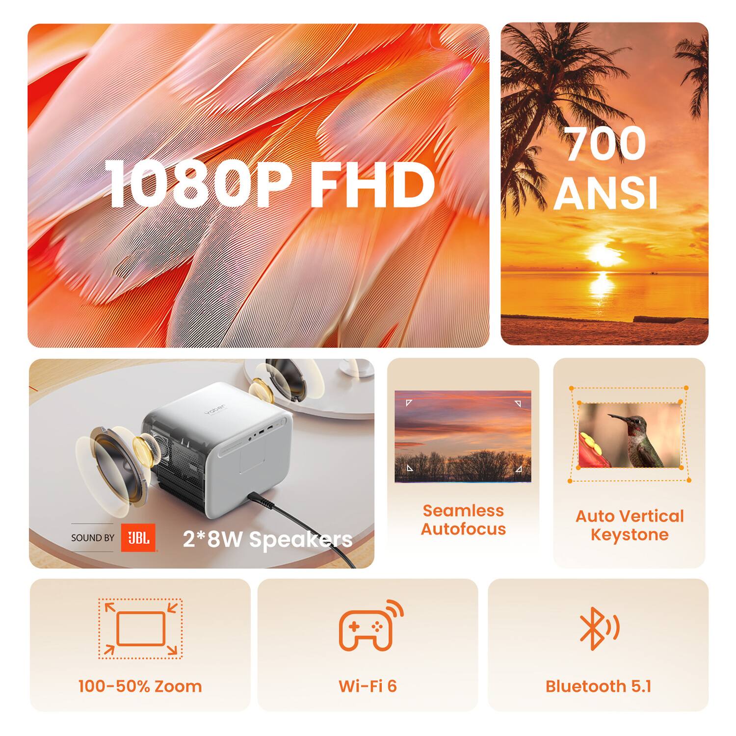 1080P FHD  
700 ANSI  

SOUND BY JBL  
2*8W Speakers  

Seamless Autofocus  
Auto Vertical Keystone  

100-50% Zoom  
Wi-Fi 6  
Bluetooth 5.1
