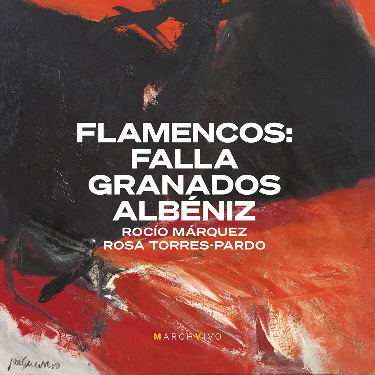 FLAMENCOS:  
FALLA  
GRANADOS  
ALBENIZ  
ROCIÓ MARQUEZ  
ROSA TORRES-PARDO  

MARCHVIVO  

poluenvo