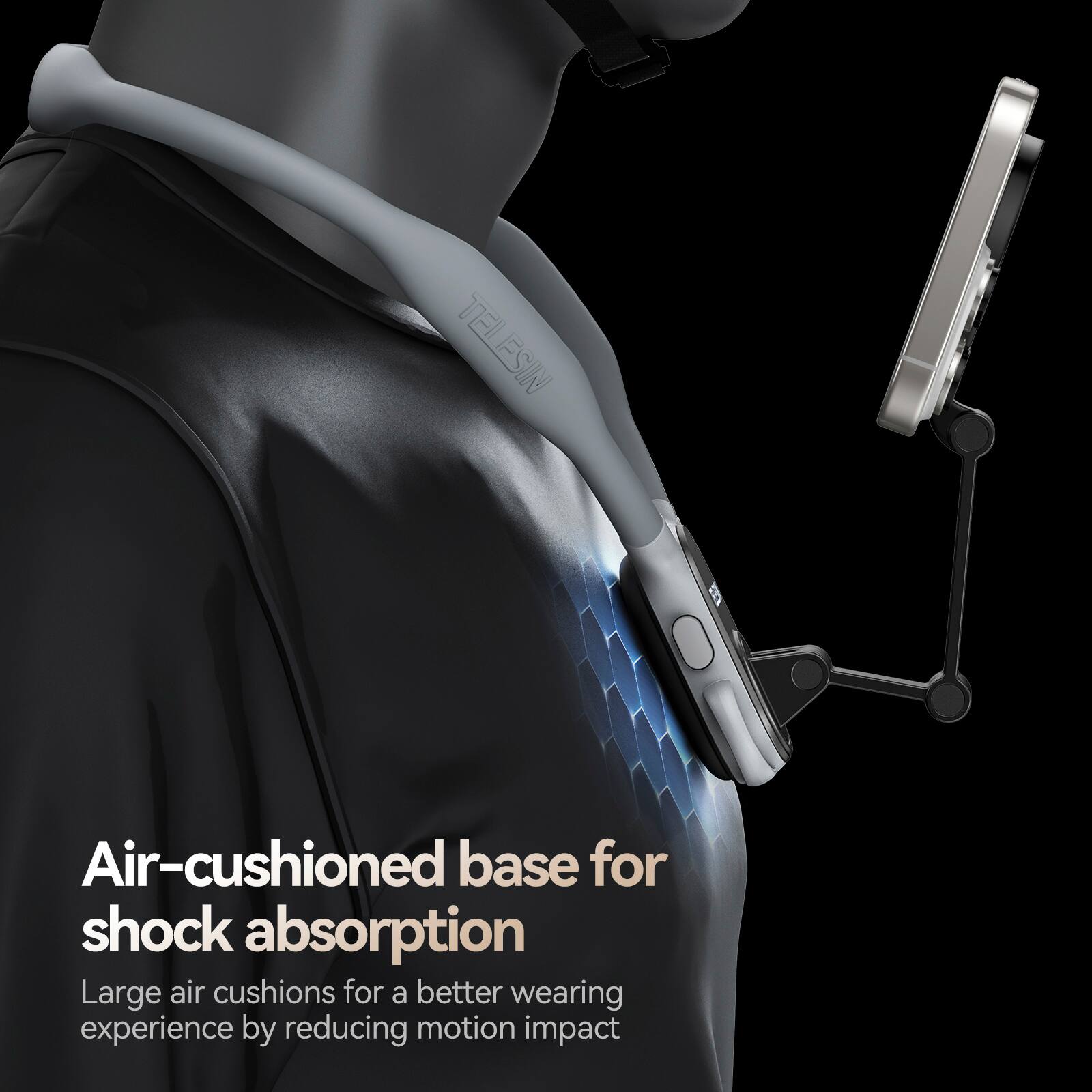 TELESIN TEl B Air-cushioned base for shock absorption  
Large air cushions for a better wearing experience by reducing motion impact